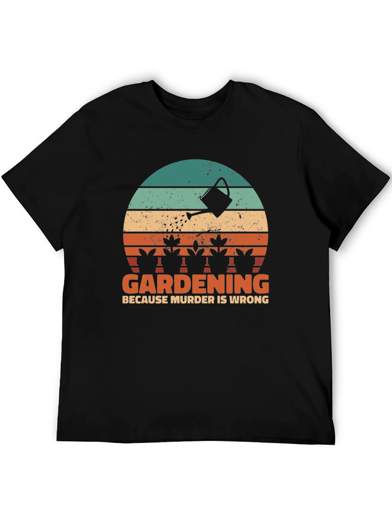 Gardening Because Murder Is Wrong Graphic Tee