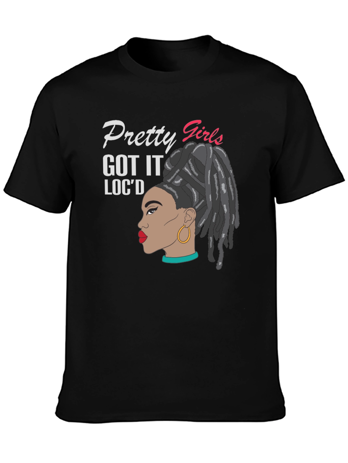 Pretty Girls Locd Black T-Shirt