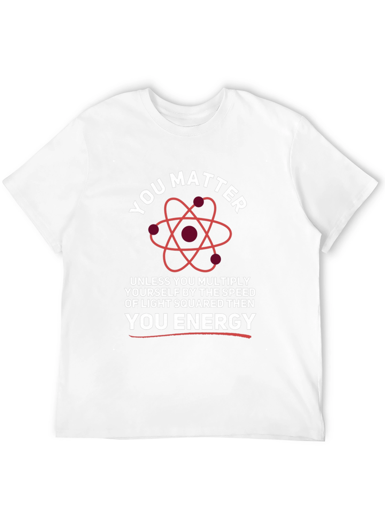 You Matter Energy Science T-Shirt