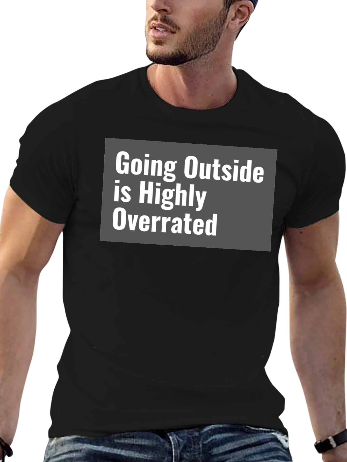 Funny Graphic Tee: Going Outside is Highly Overrated