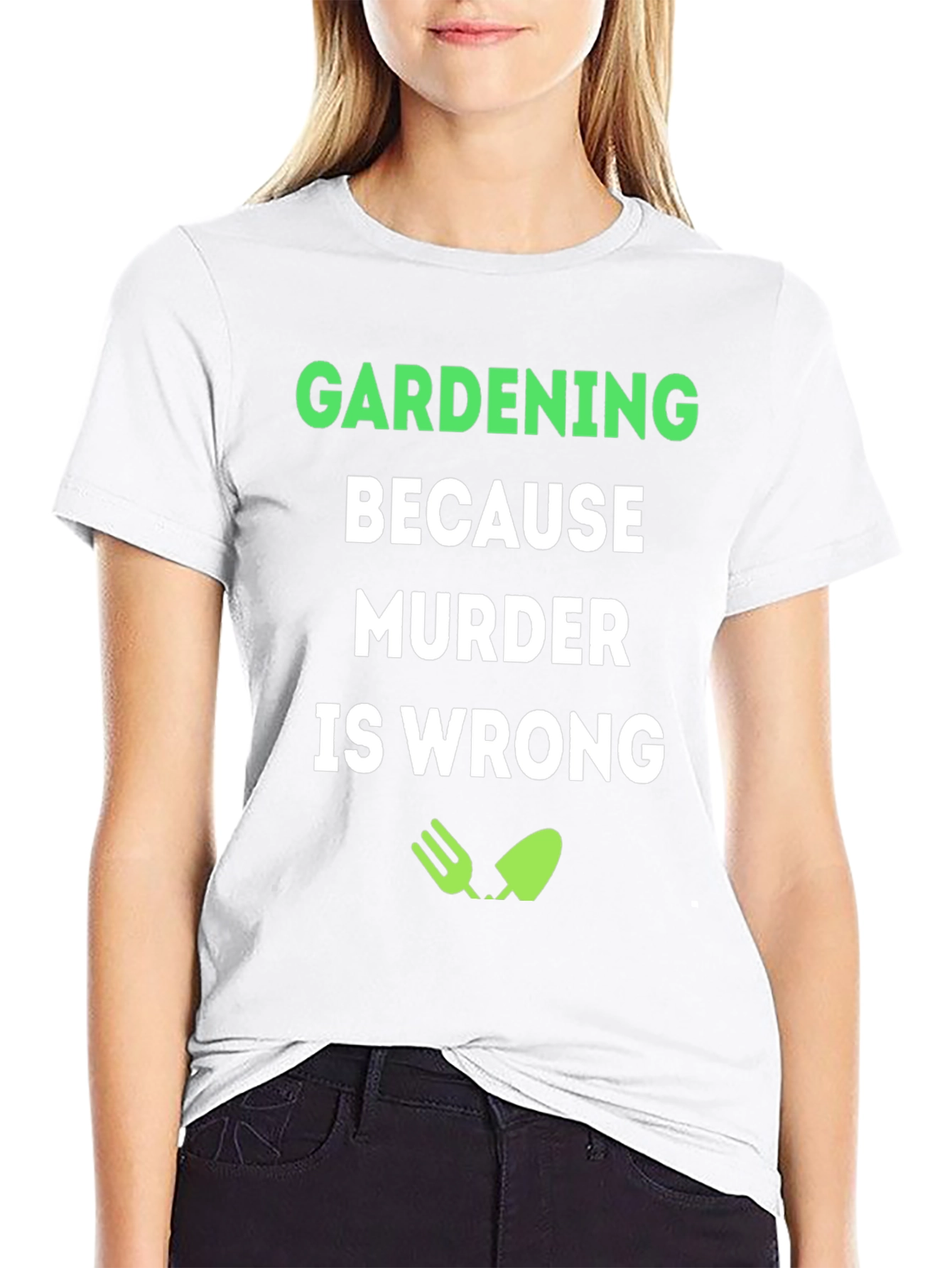 Gardening Because Murder Is Wrong T-Shirt