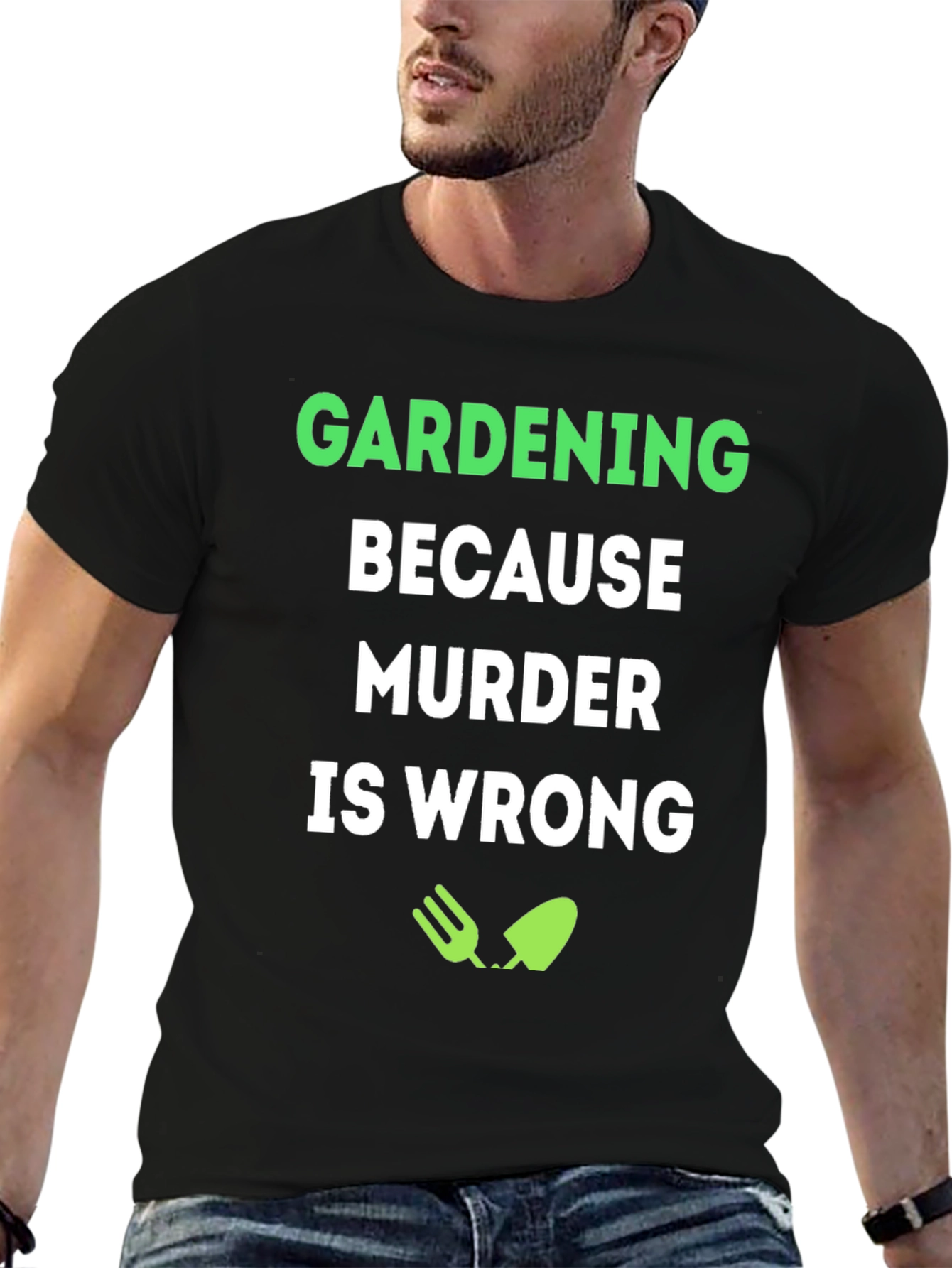 Gardening Because Murder Is Wrong T-Shirt