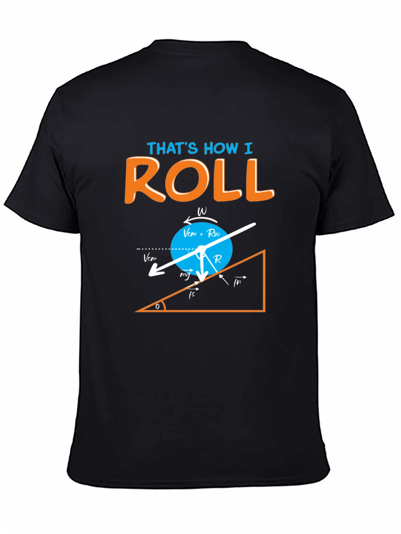 Thats How I Roll Physics Humor Graphic T-Shirt