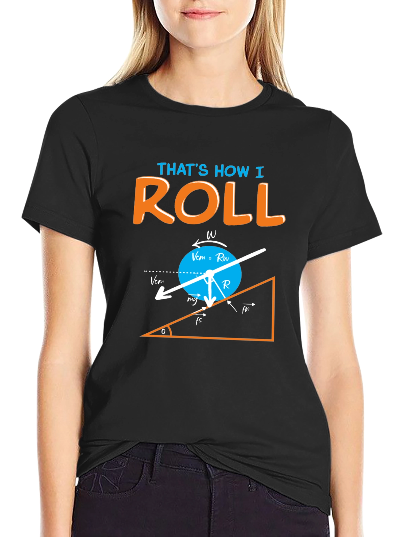 Thats How I Roll Physics Humor Graphic T-Shirt