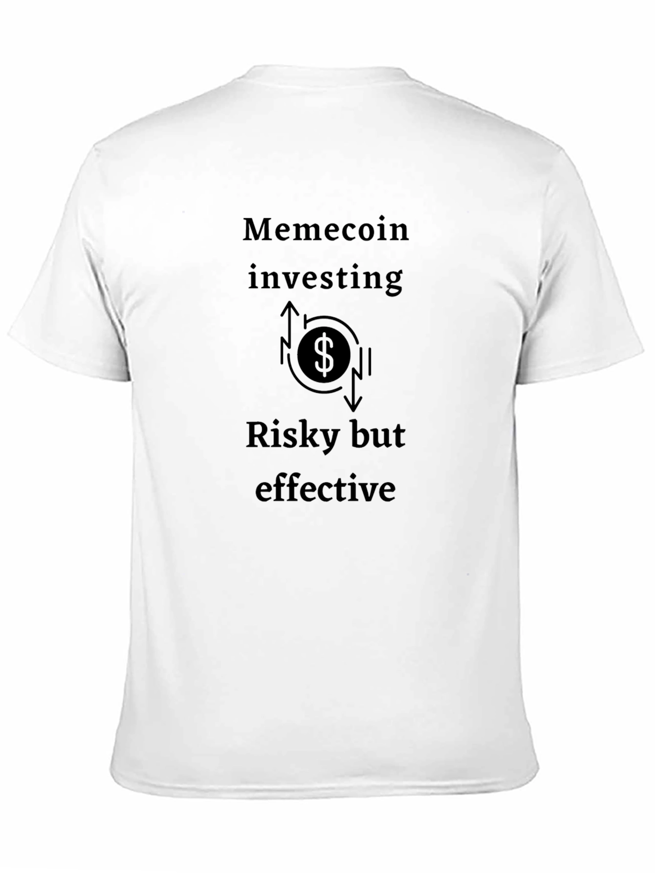Meme Coin Investing T-Shirt - Risky But Effective