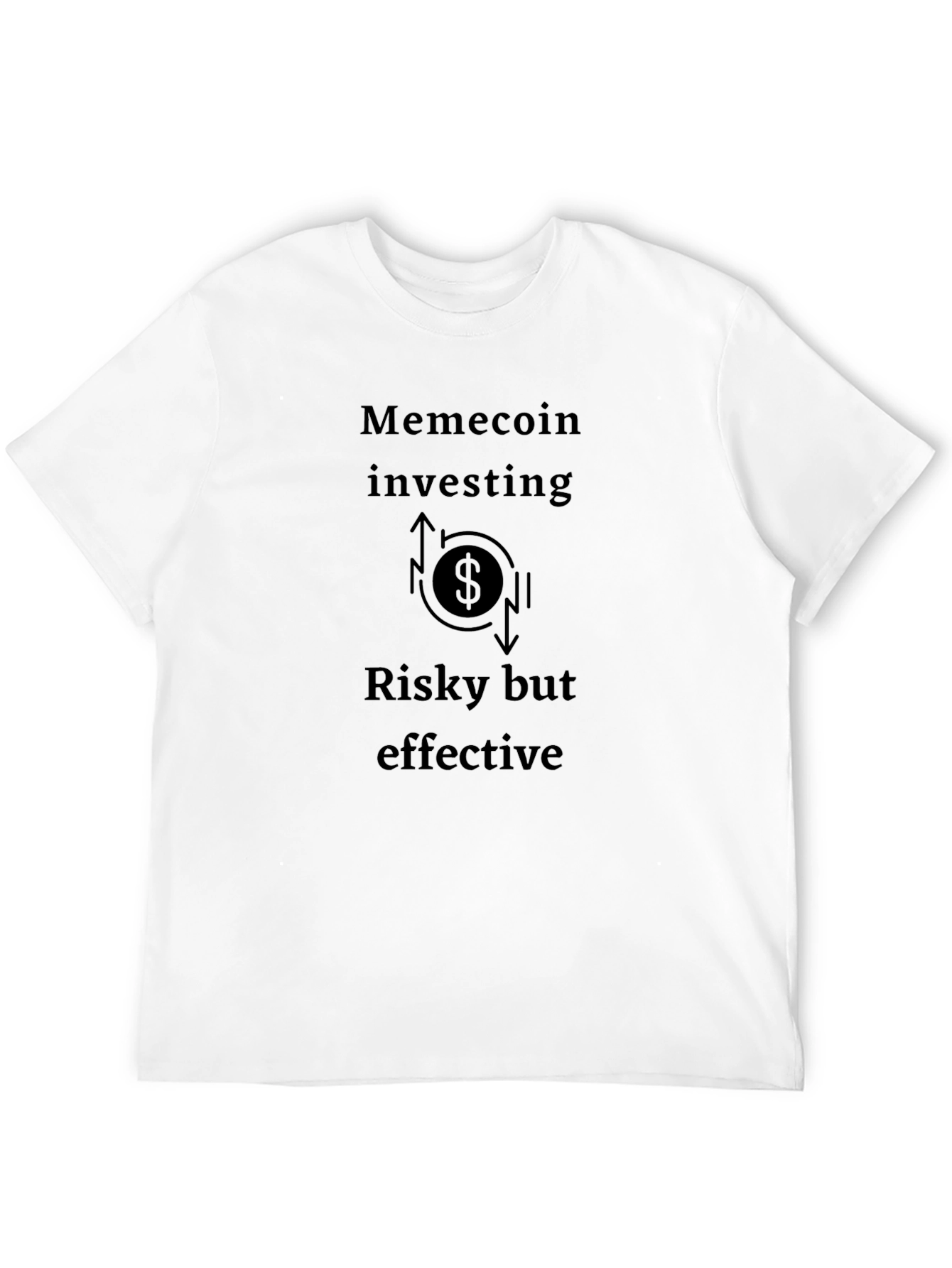 Meme Coin Investing T-Shirt - Risky But Effective