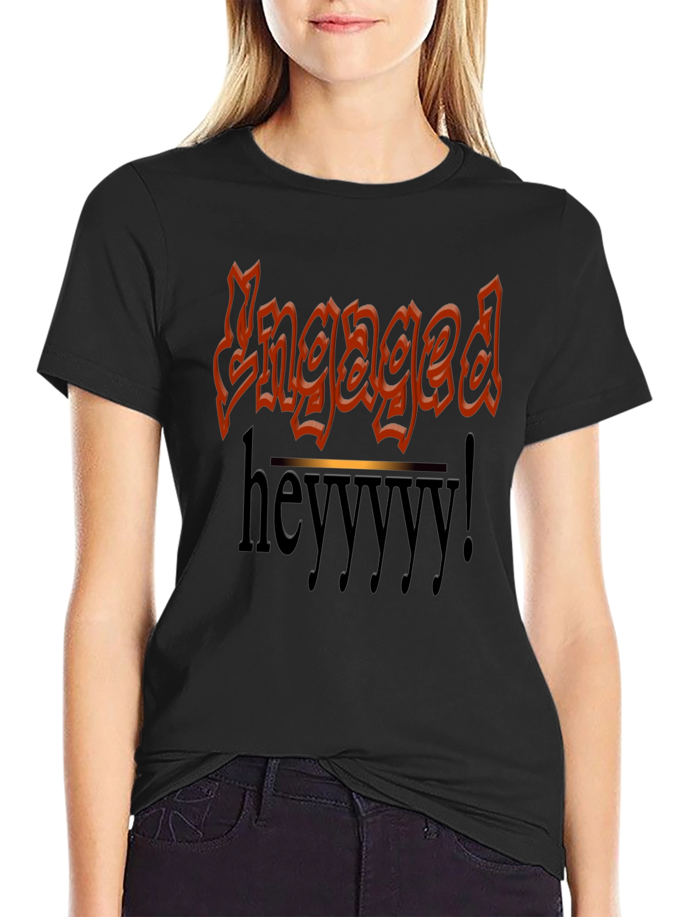 Engaged Heyyyy T-Shirt