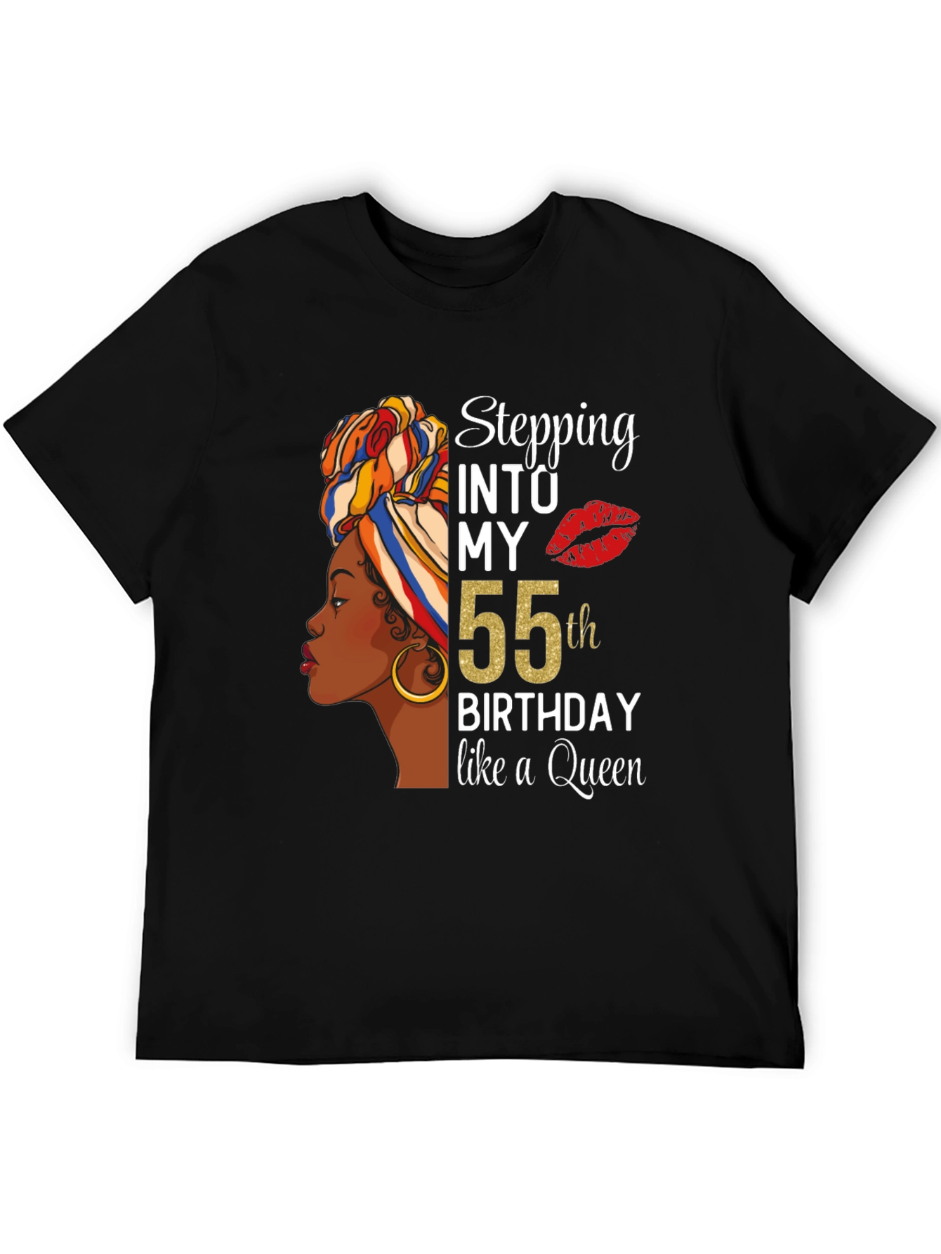 Stepping Into My 55th Birthday Like a Queen T-Shirt