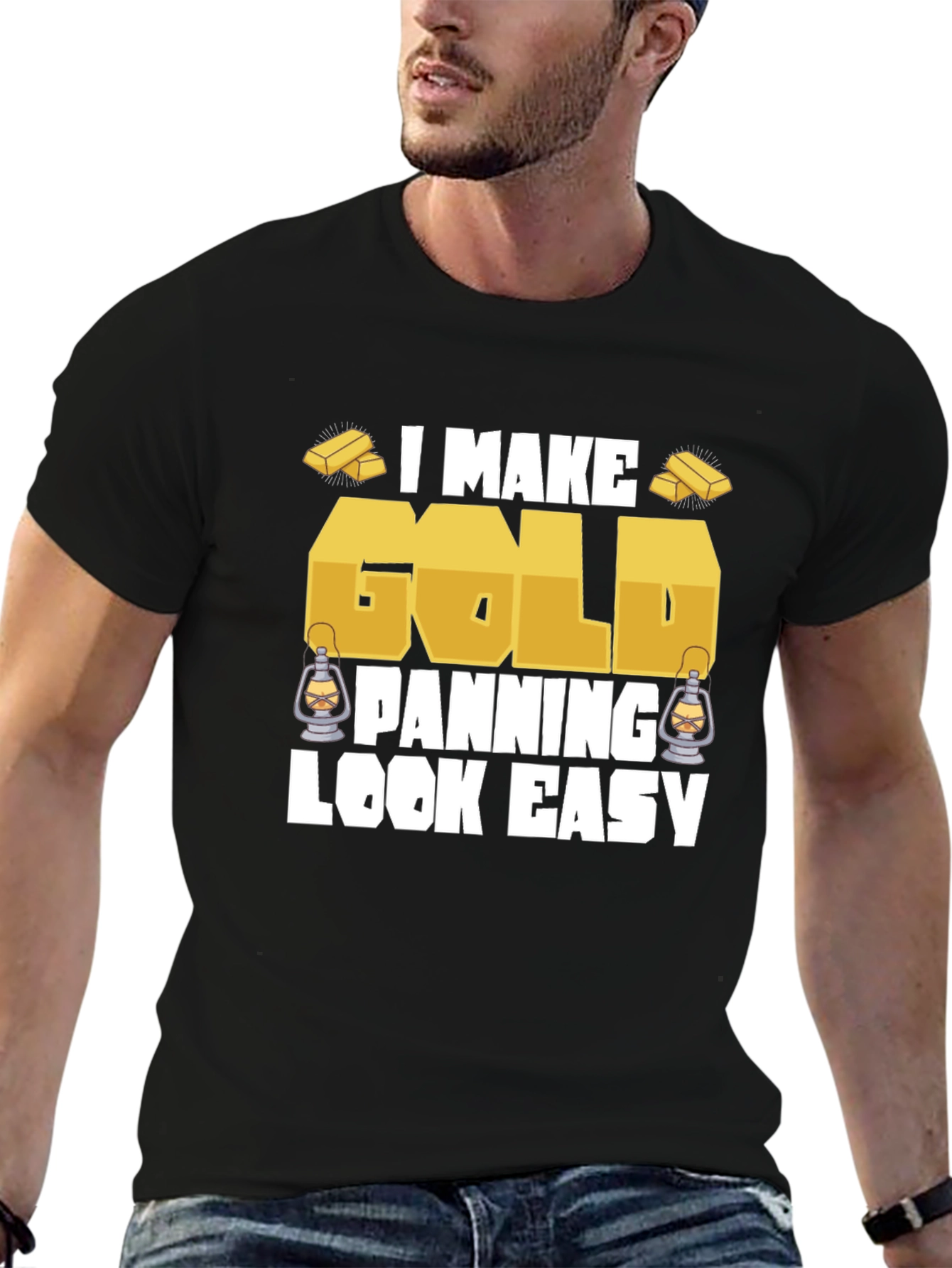 I Make Gold Panning Look Easy T-Shirt