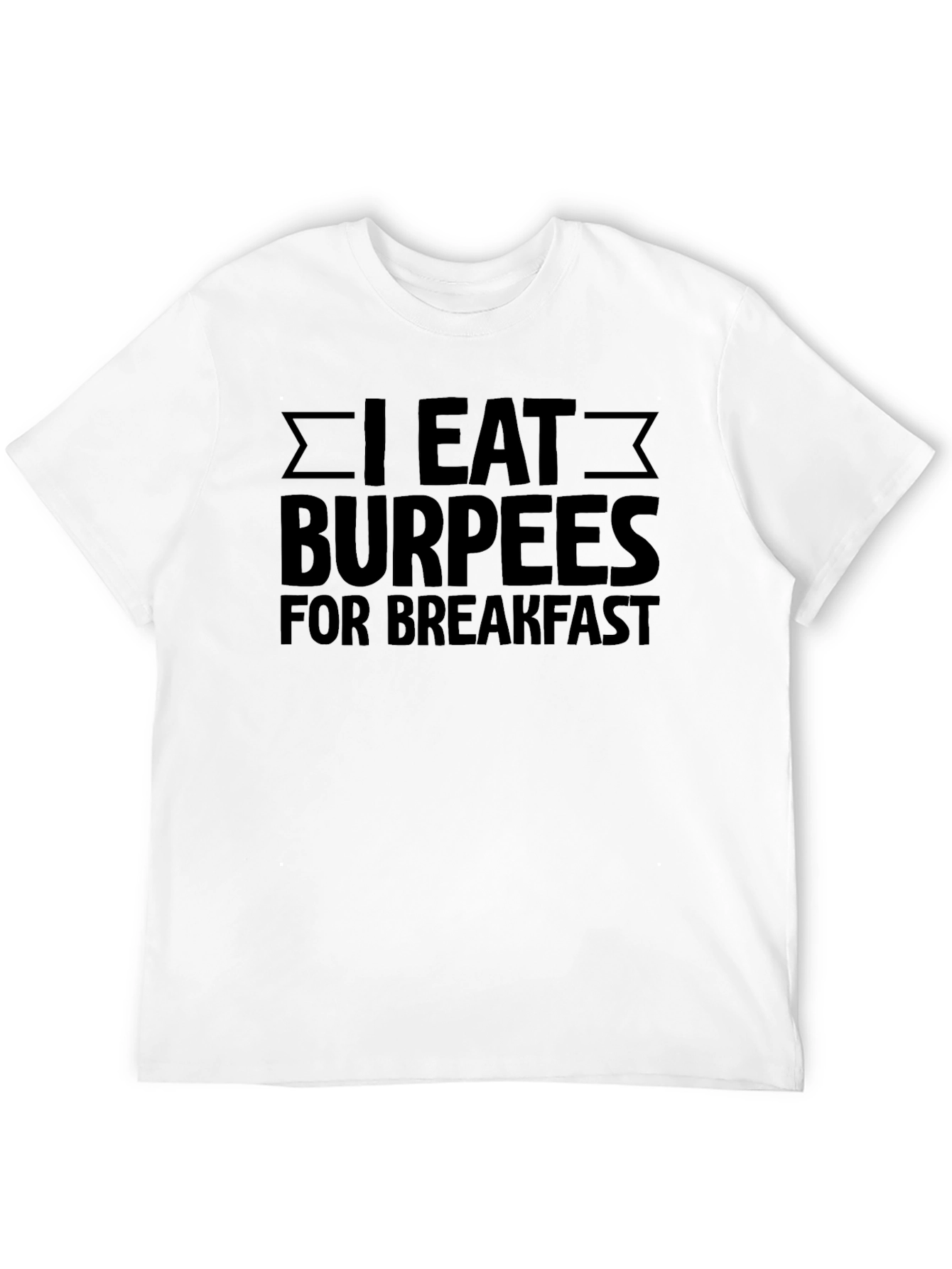 I Eat Burpees for Breakfast Black T-Shirt