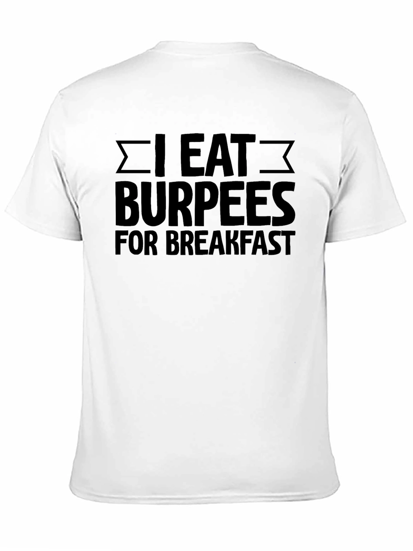 I Eat Burpees for Breakfast Black T-Shirt