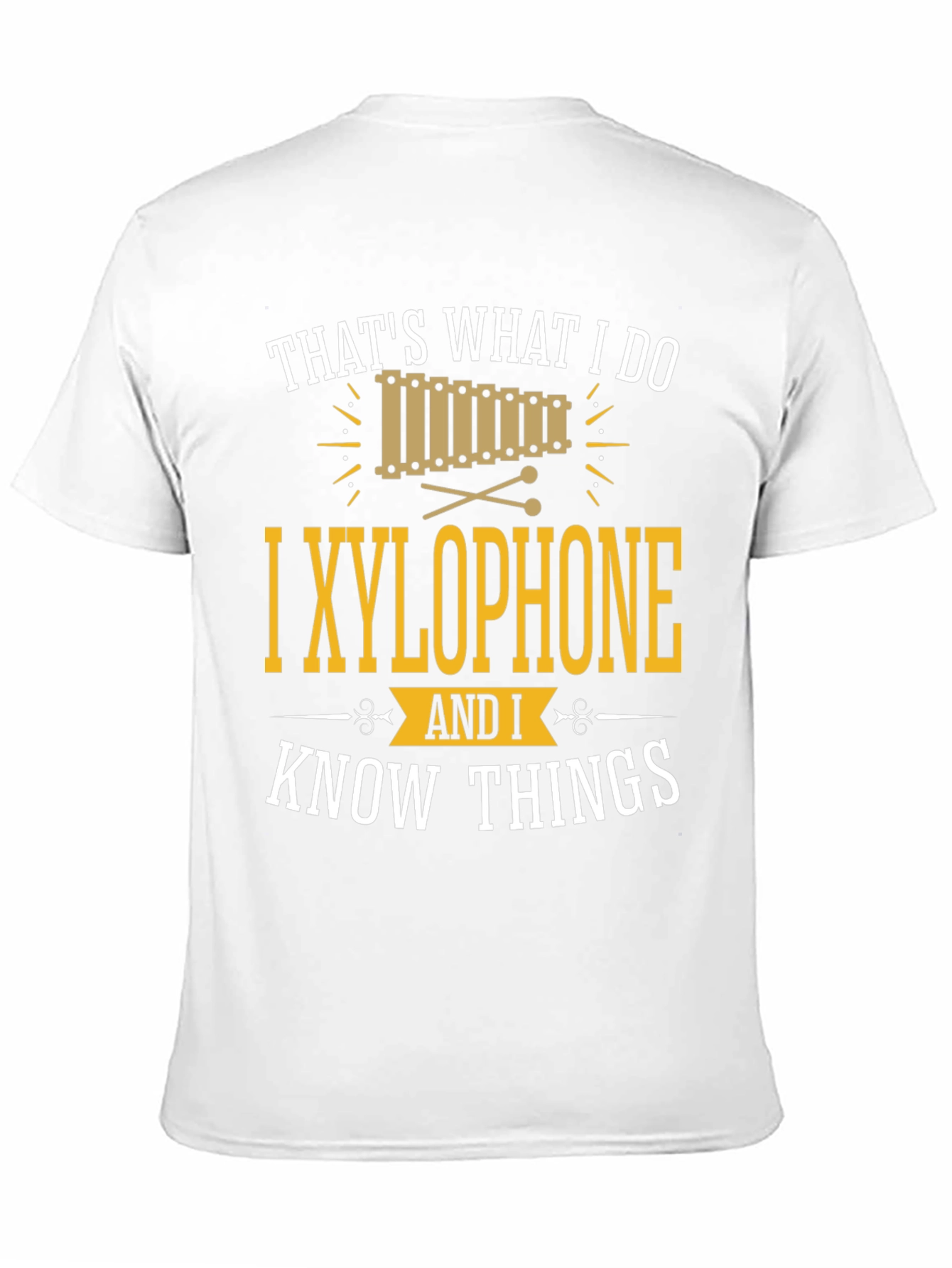 Thats What I Do I Xylophone T-Shirt