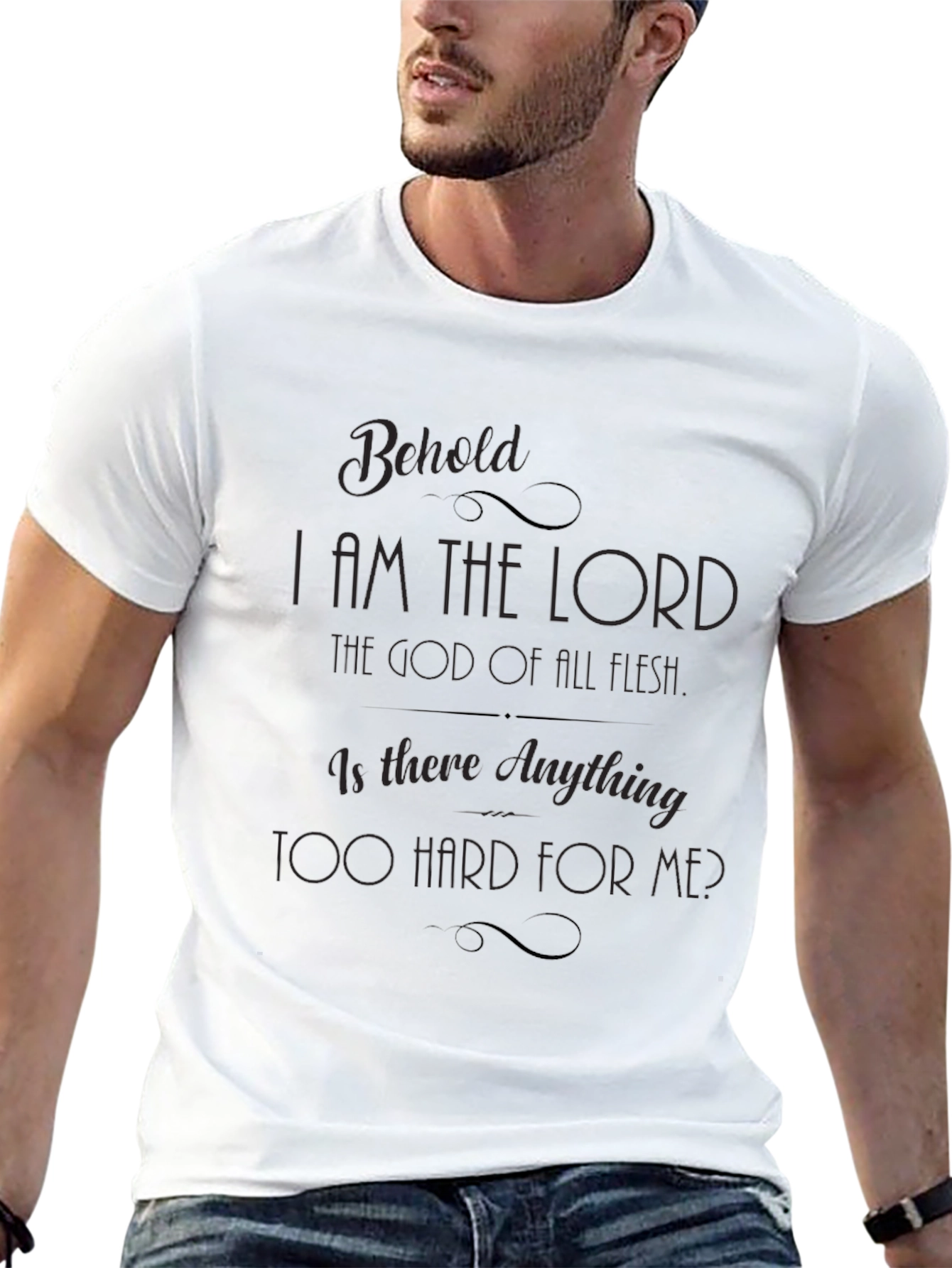 Behold I am the Lord Graphic T-Shirt