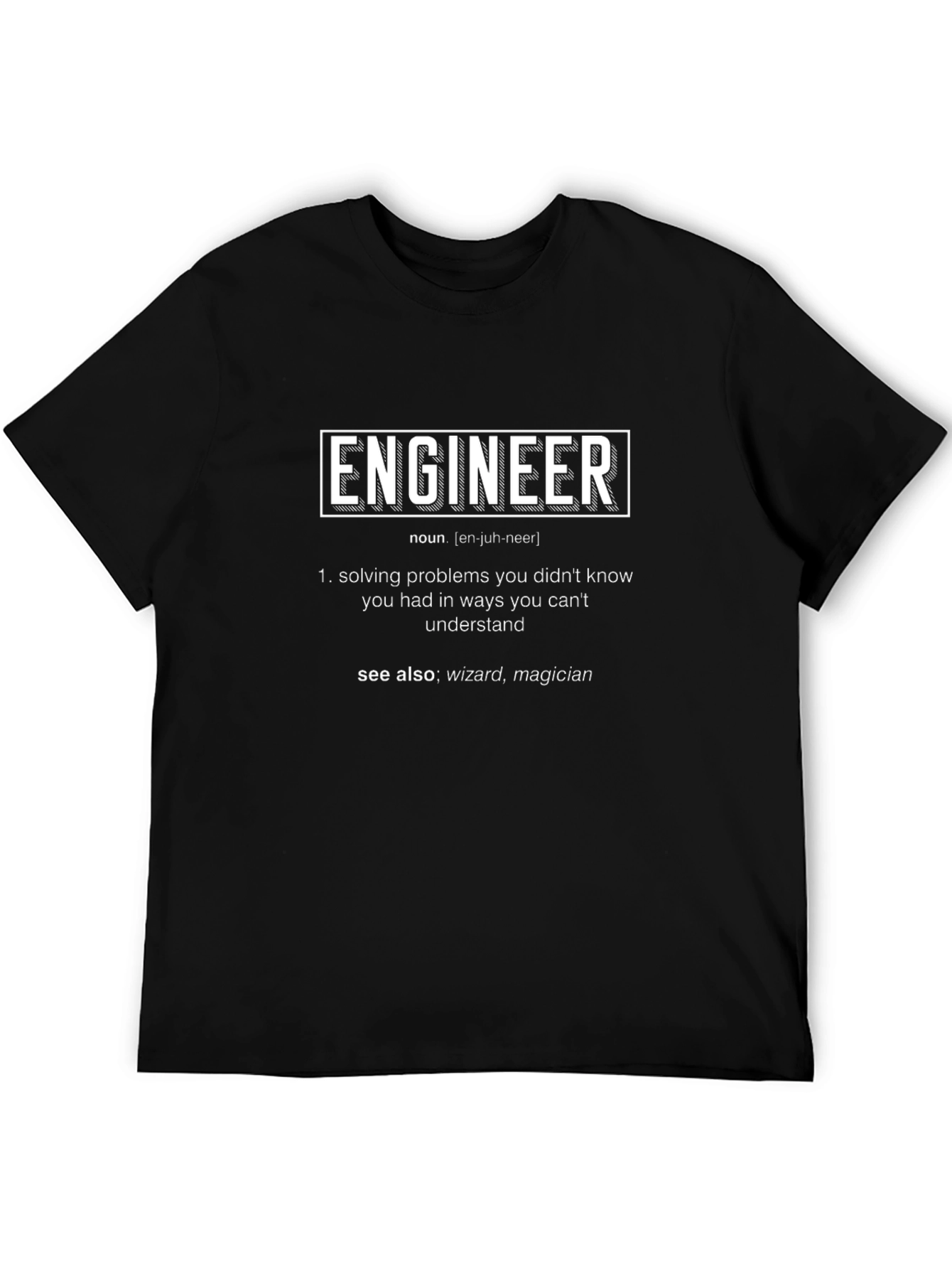 Engineer Definition T-Shirt: Solving Problems in Mysterious Ways