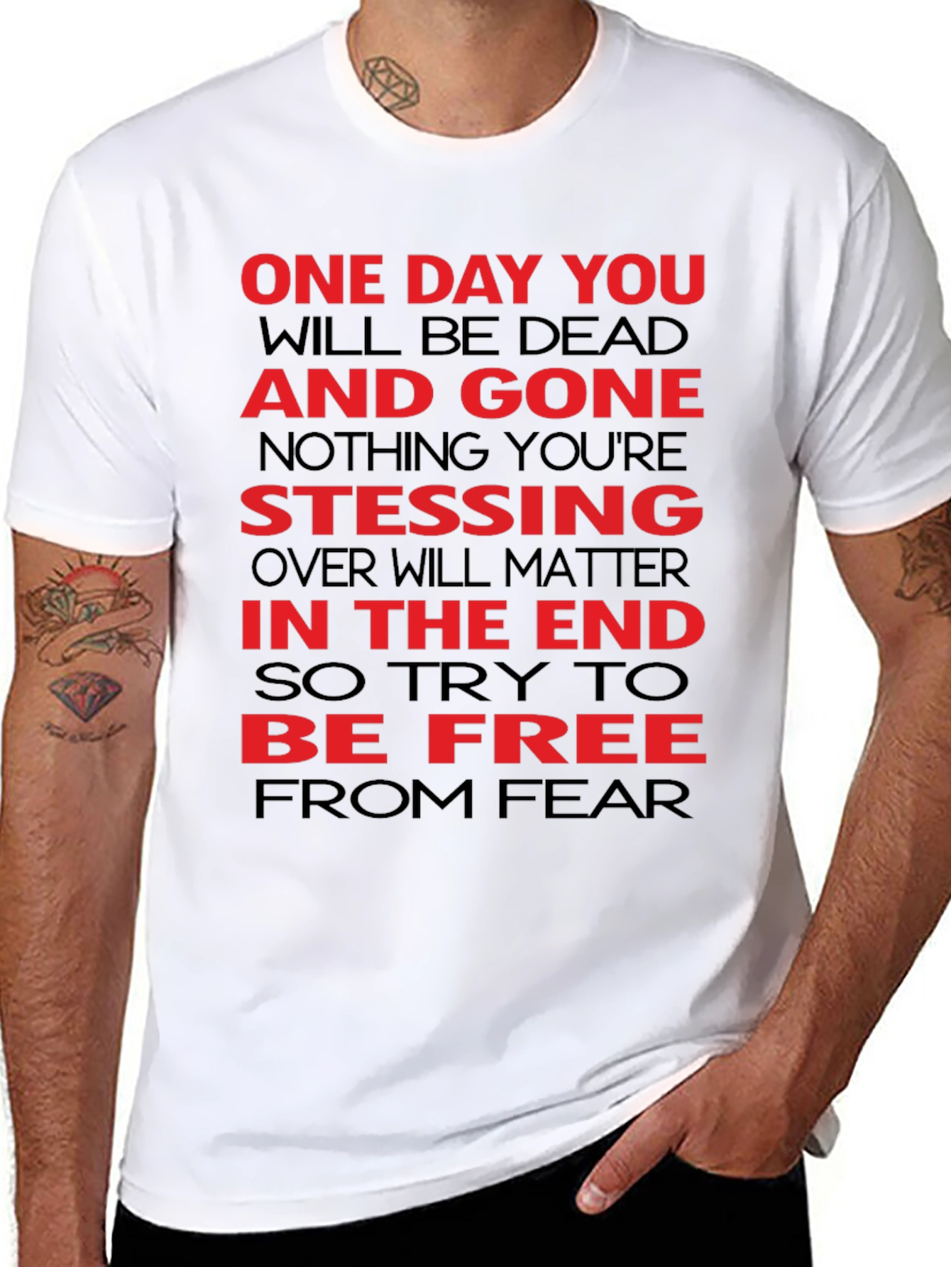 Bold Statement T-Shirt: Be Free From Fear
