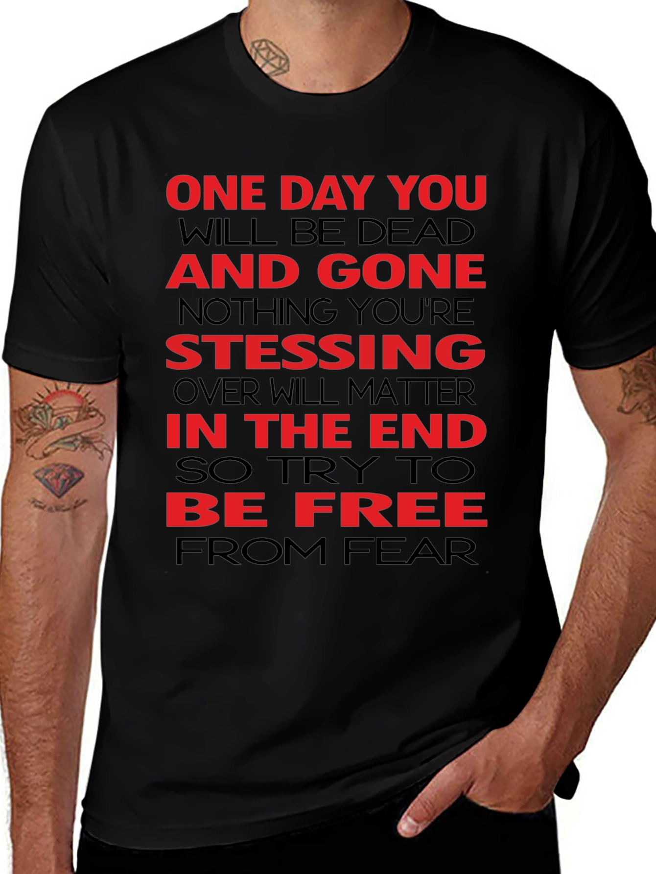 Bold Statement T-Shirt: Be Free From Fear