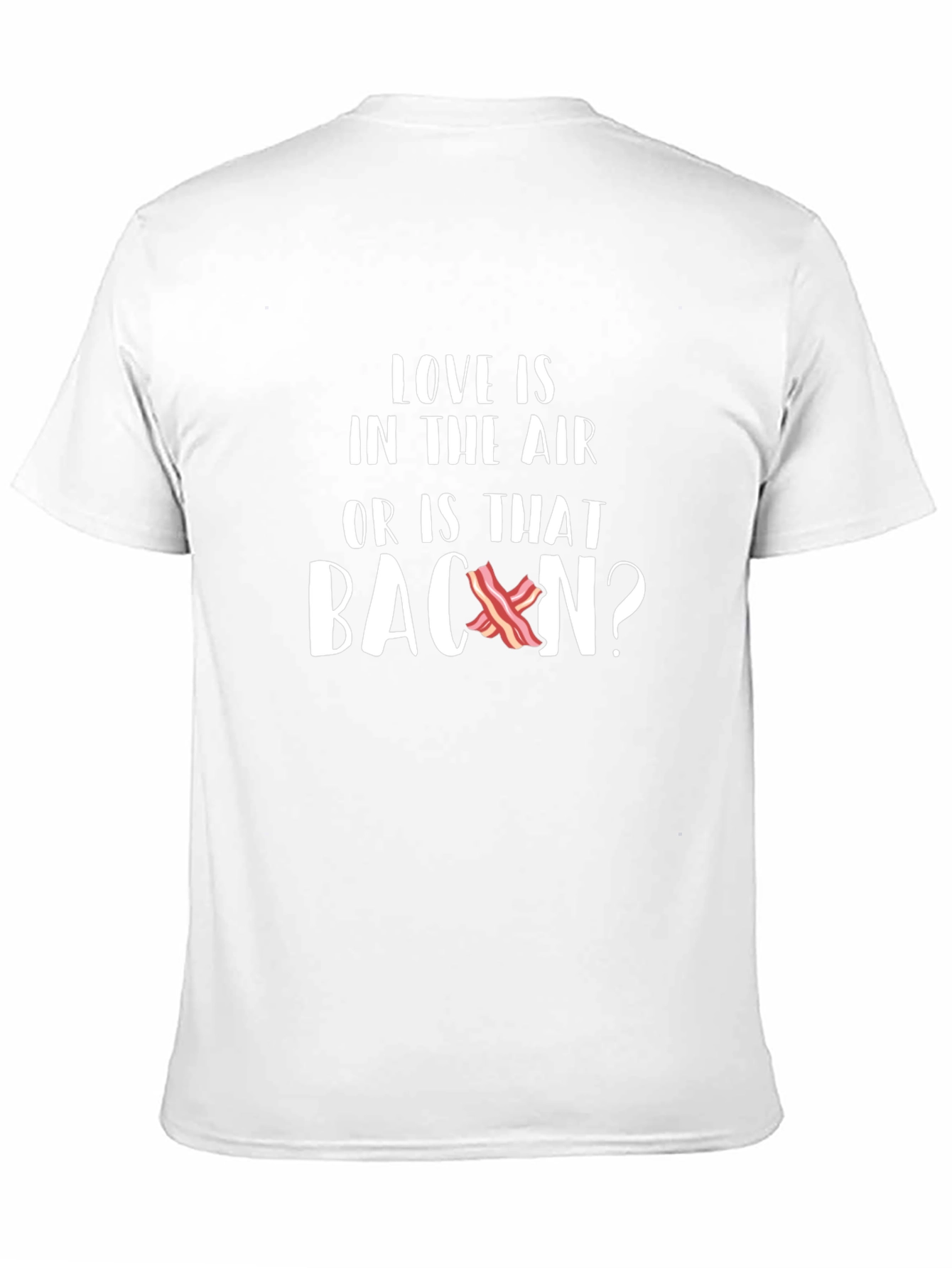 Love is in the Air Bacon T-Shirt