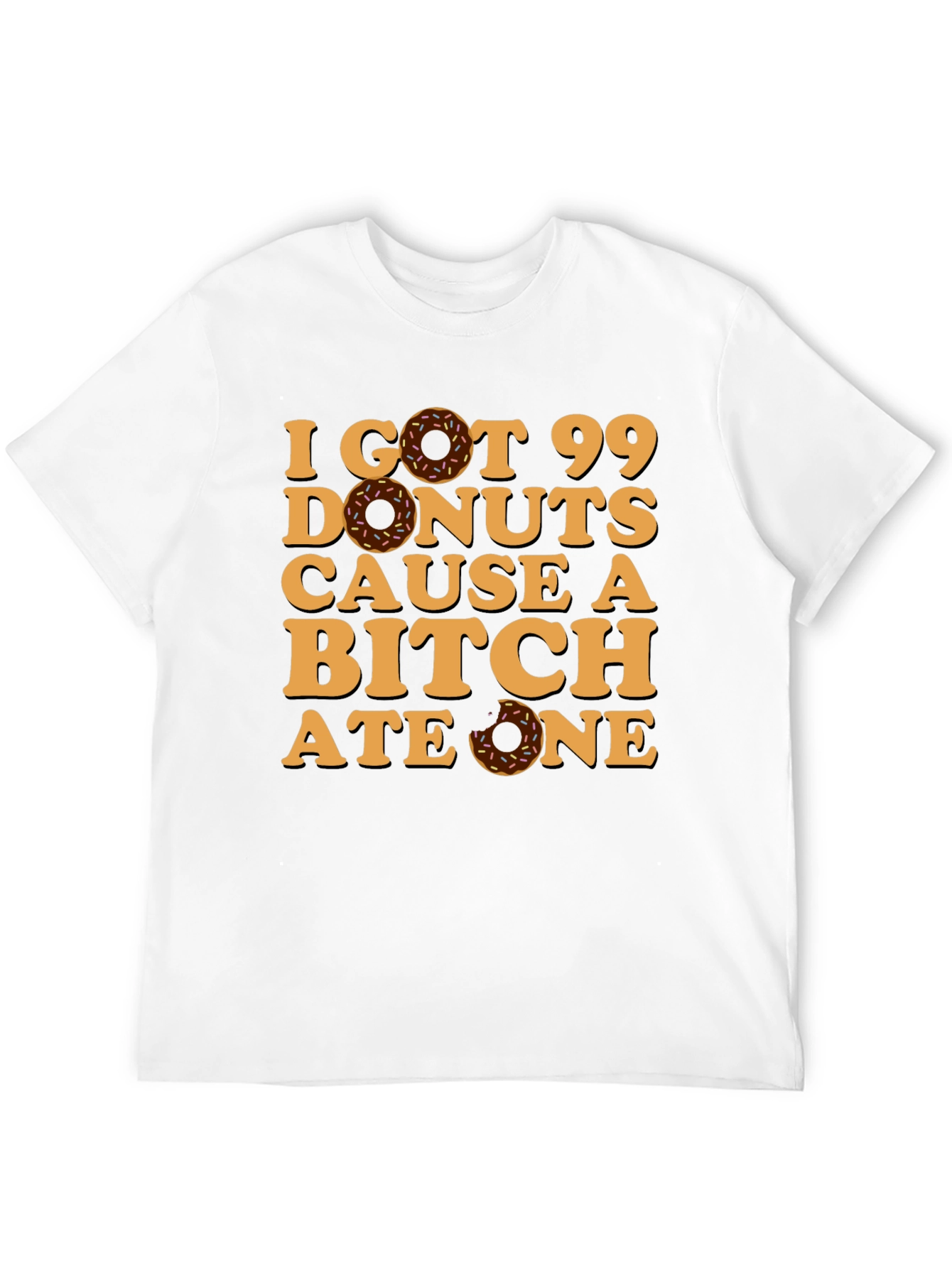 I Got 99 Donuts T-Shirt Funny Graphic Tee