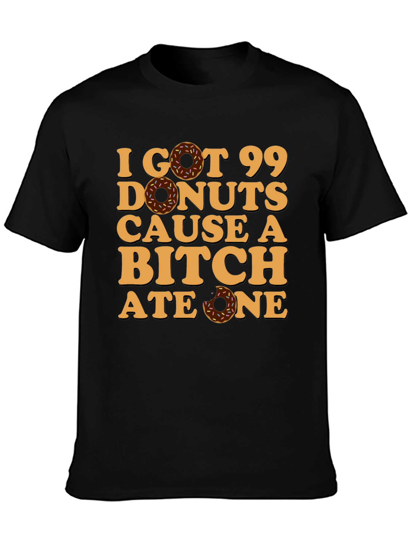 I Got 99 Donuts T-Shirt Funny Graphic Tee