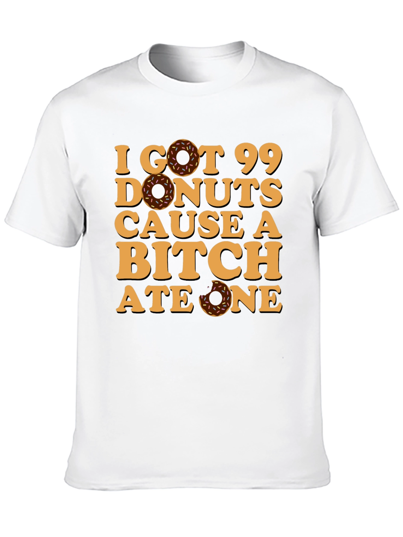 I Got 99 Donuts T-Shirt Funny Graphic Tee