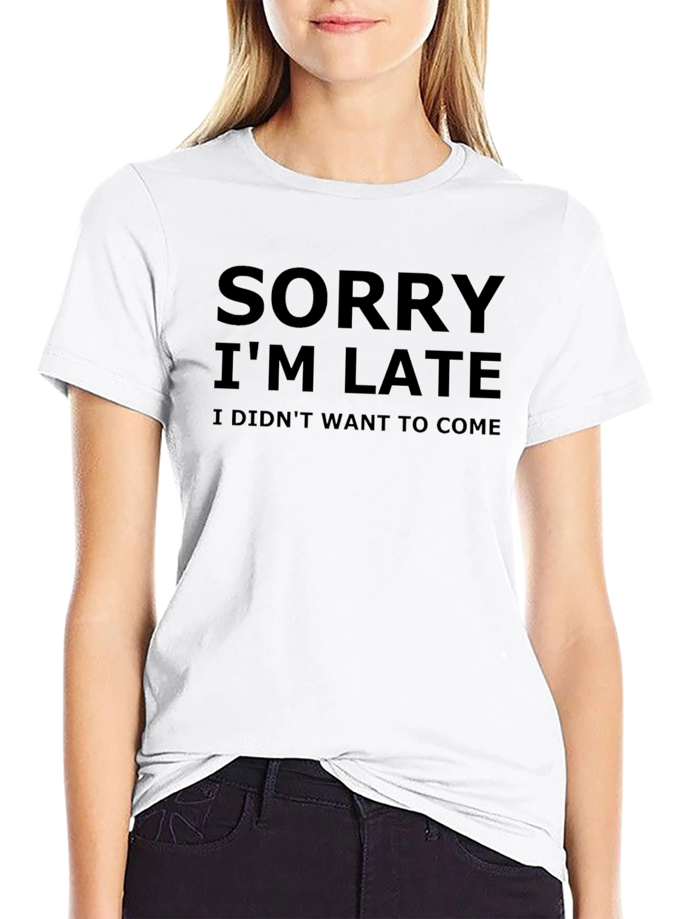 Sorry Im Late Funny Graphic Tee