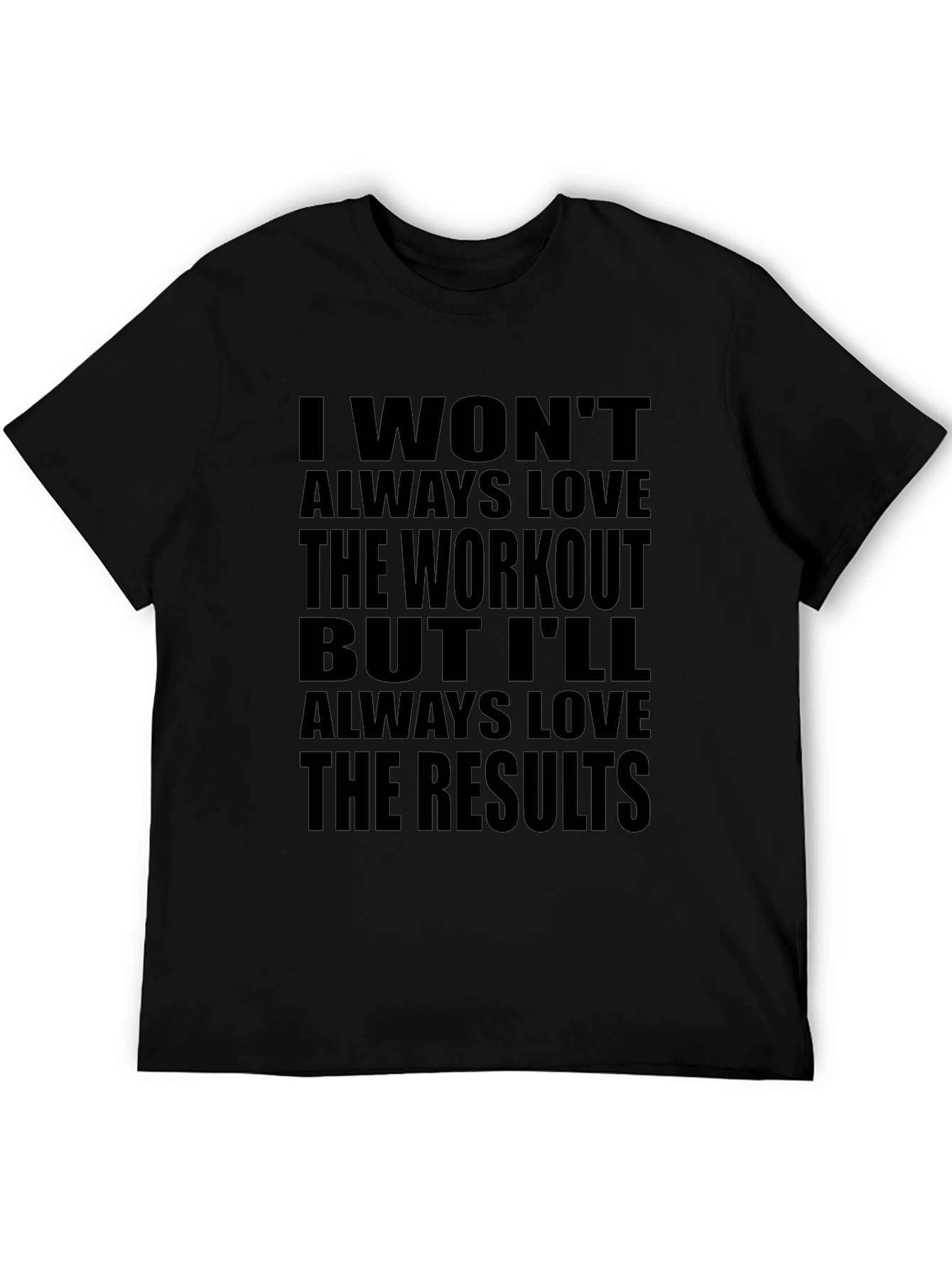 Workout Motivation T-Shirt - Love the Results!