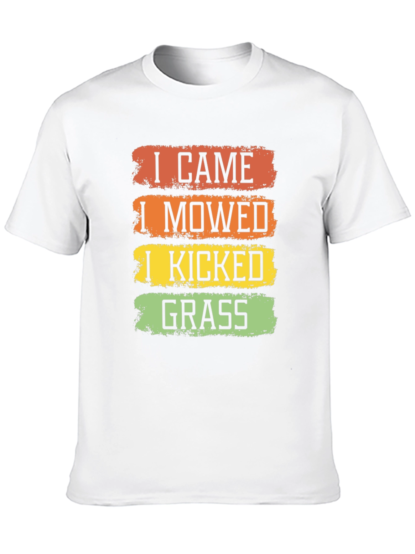 I Came I Mowed I Kicked Grass T-Shirt