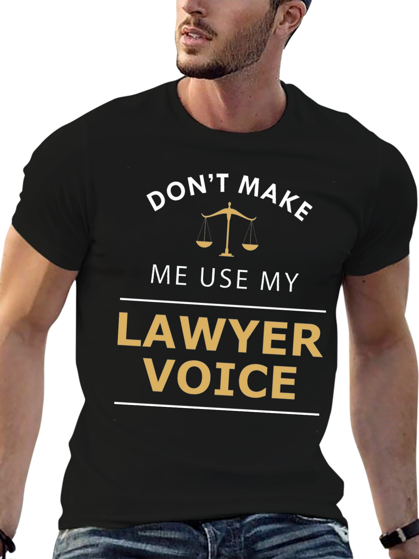 Dont Make Me Use My Lawyer Voice T-Shirt
