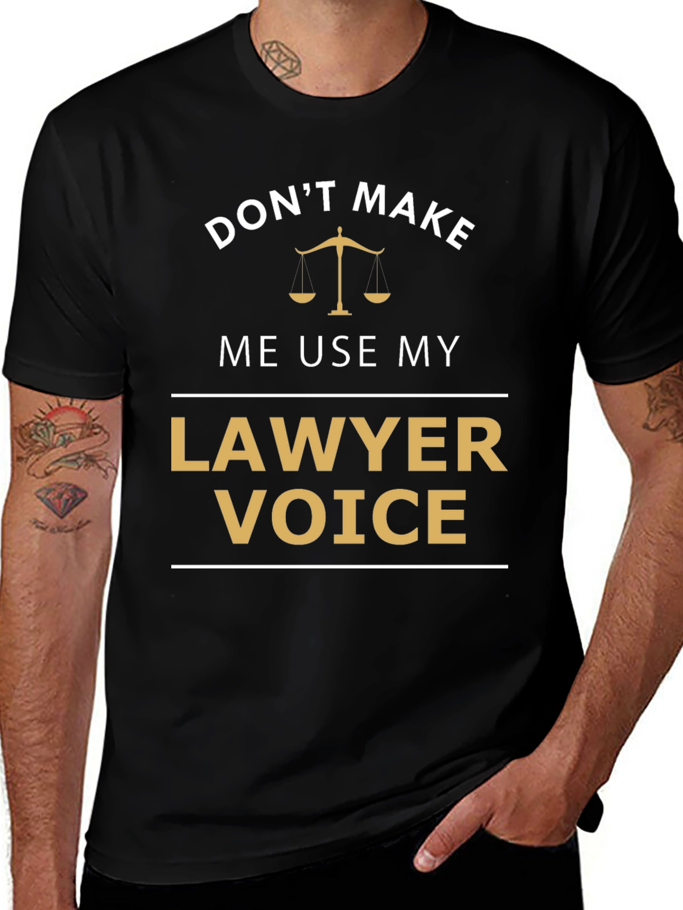 Dont Make Me Use My Lawyer Voice T-Shirt