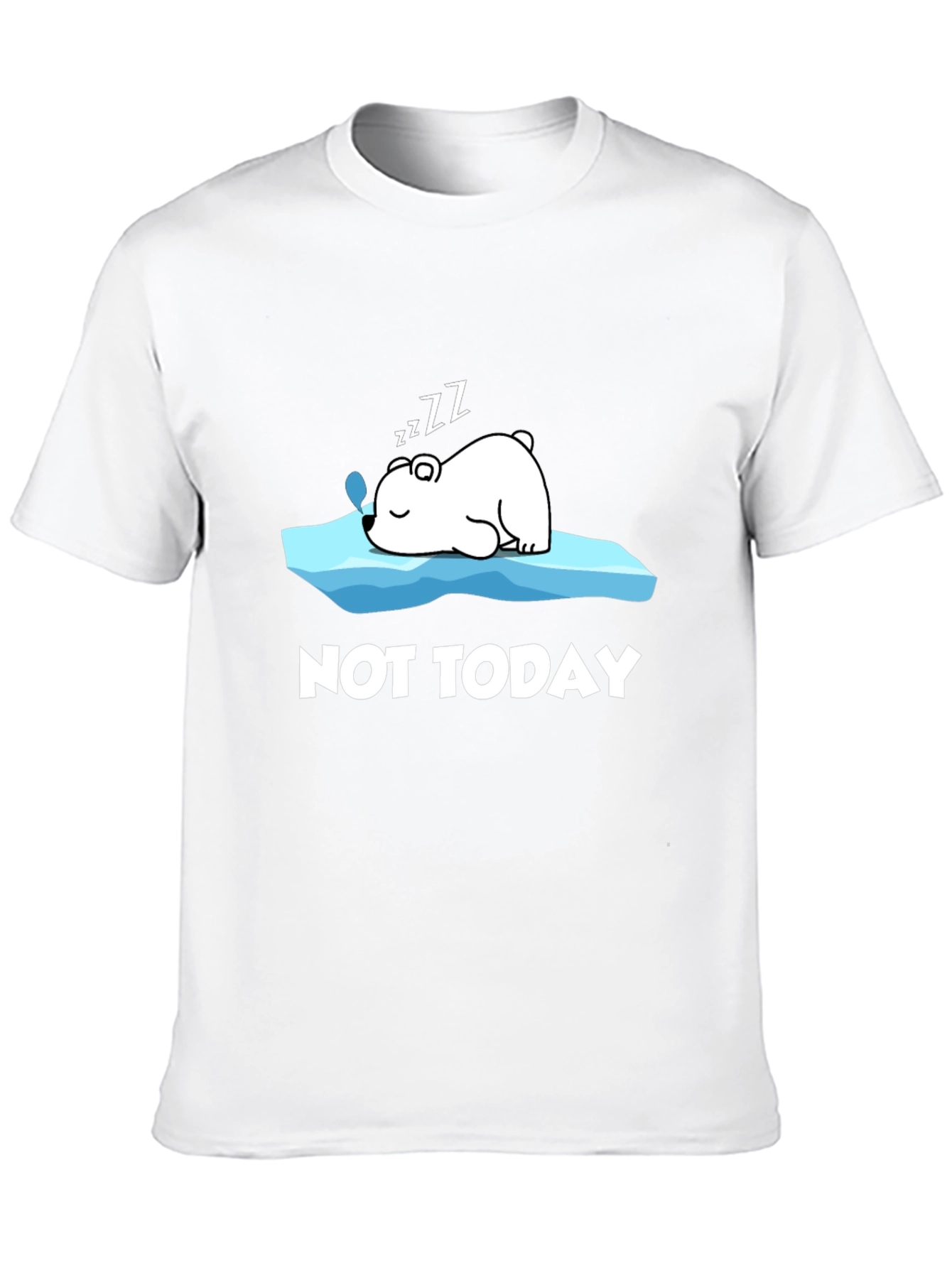 Not Today T-Shirt: Sleeping Polar Bear Graphic Tee