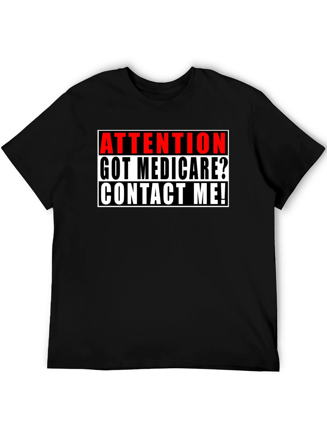 Attention Got Medicare? T-Shirt
