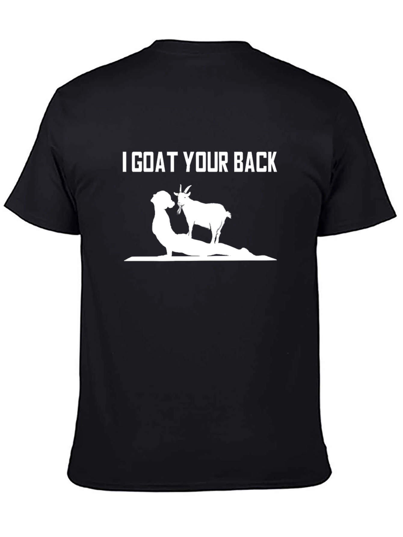 I Goat Your Back Funny Graphic T-Shirt