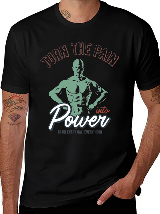 Turn the Pain Into Power Gym T-Shirt