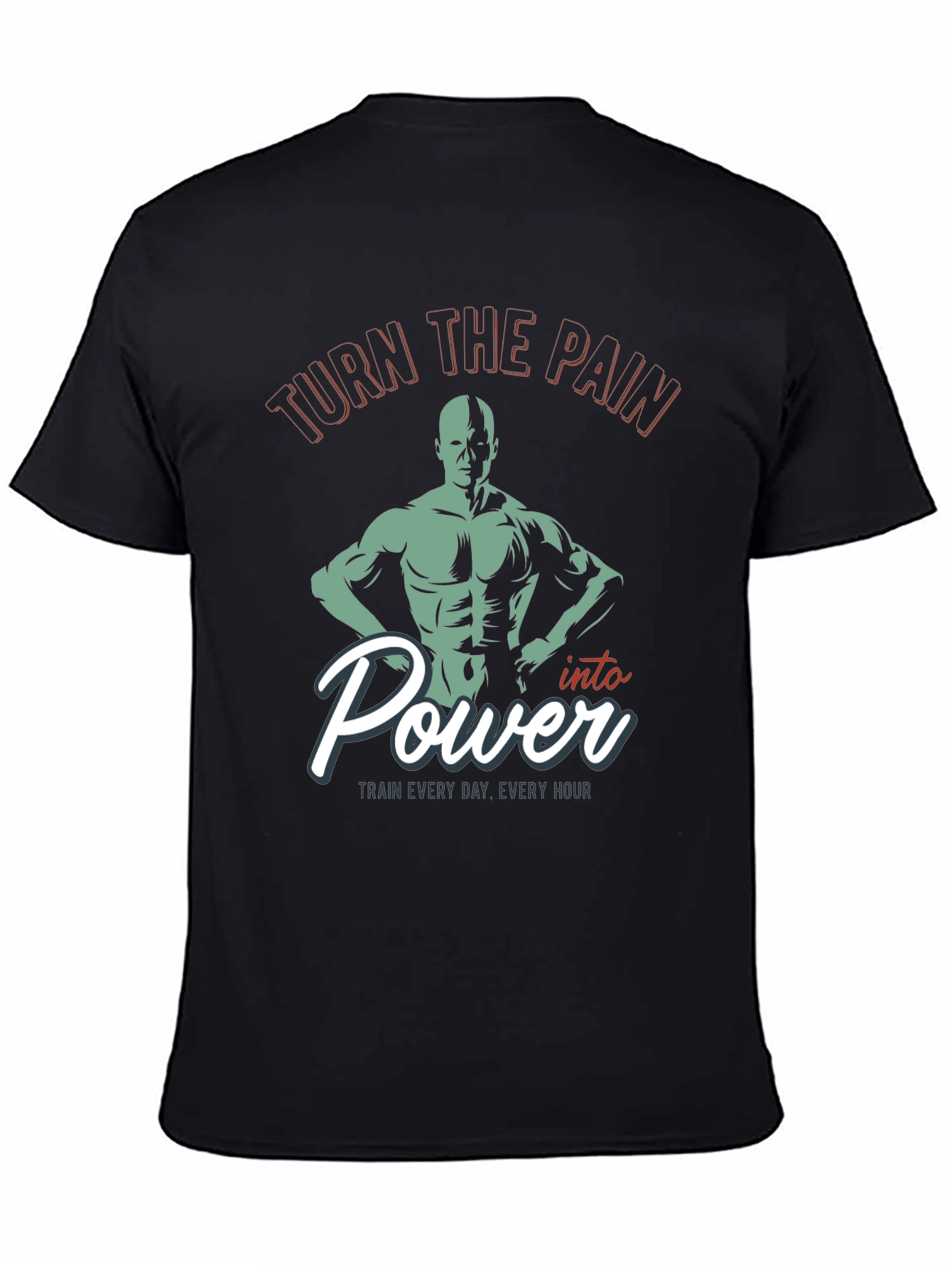 Turn the Pain Into Power Gym T-Shirt