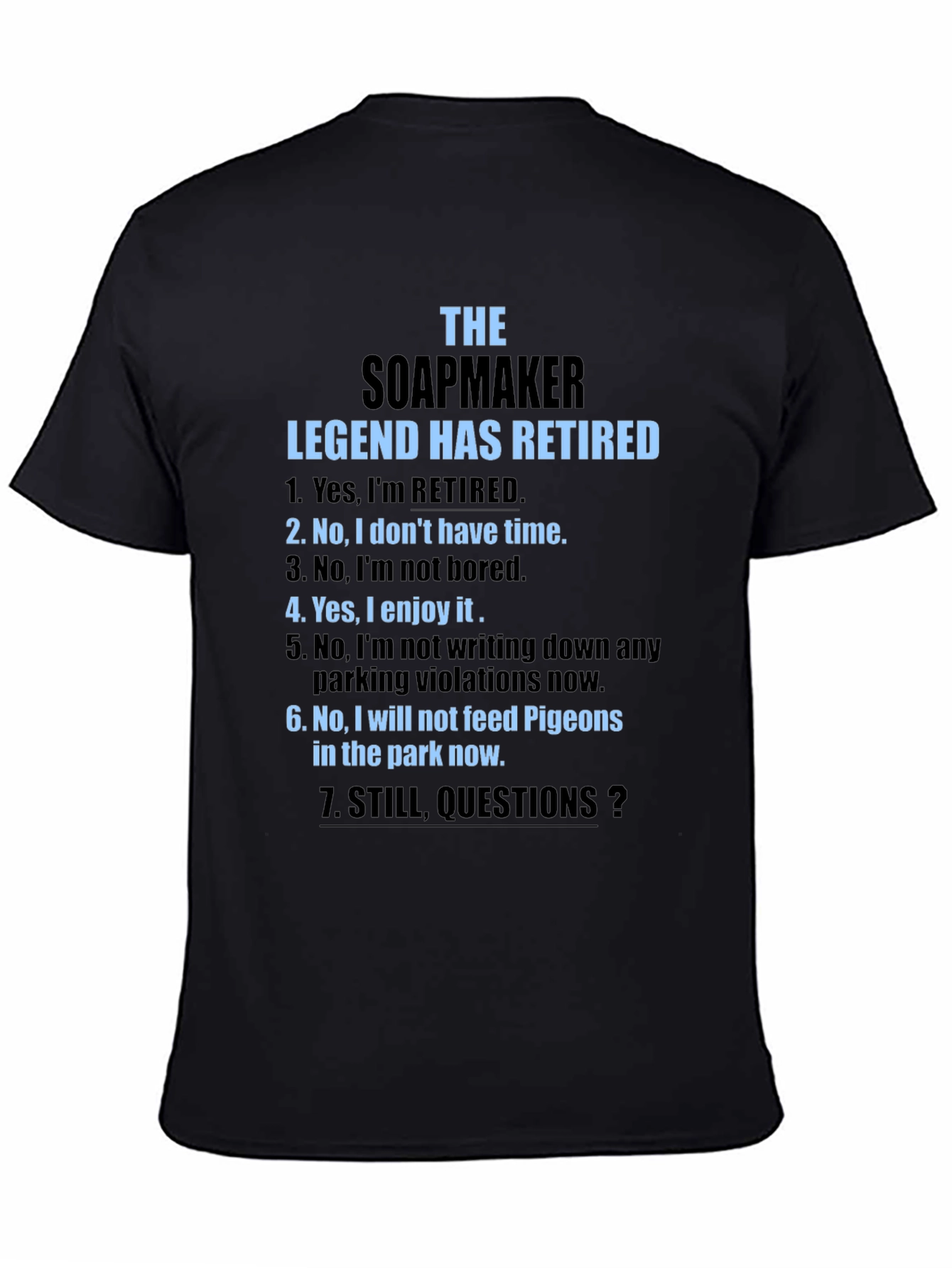 Retired Soapmaker Legend T-Shirt - Funny Retirement Gift