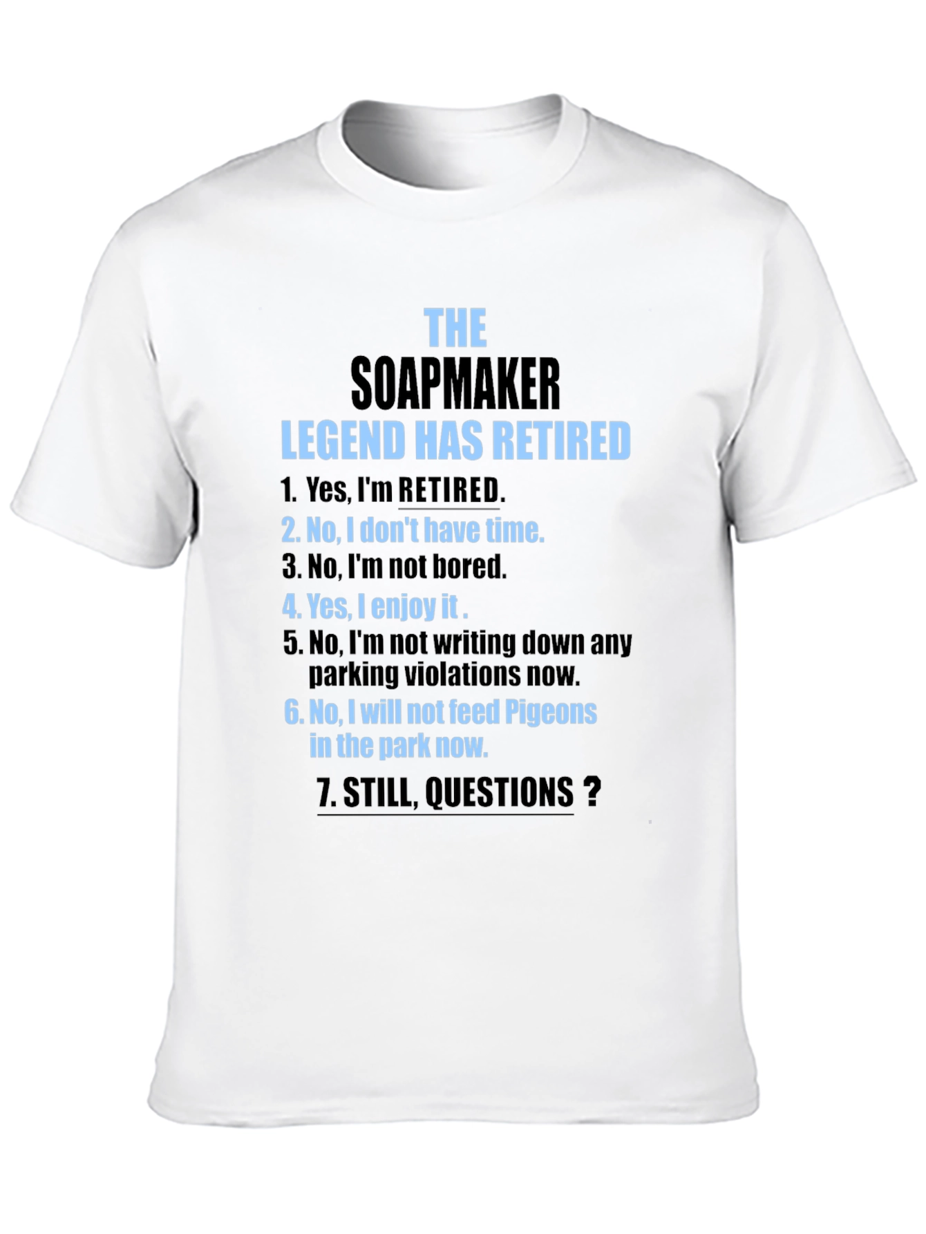Retired Soapmaker Legend T-Shirt - Funny Retirement Gift