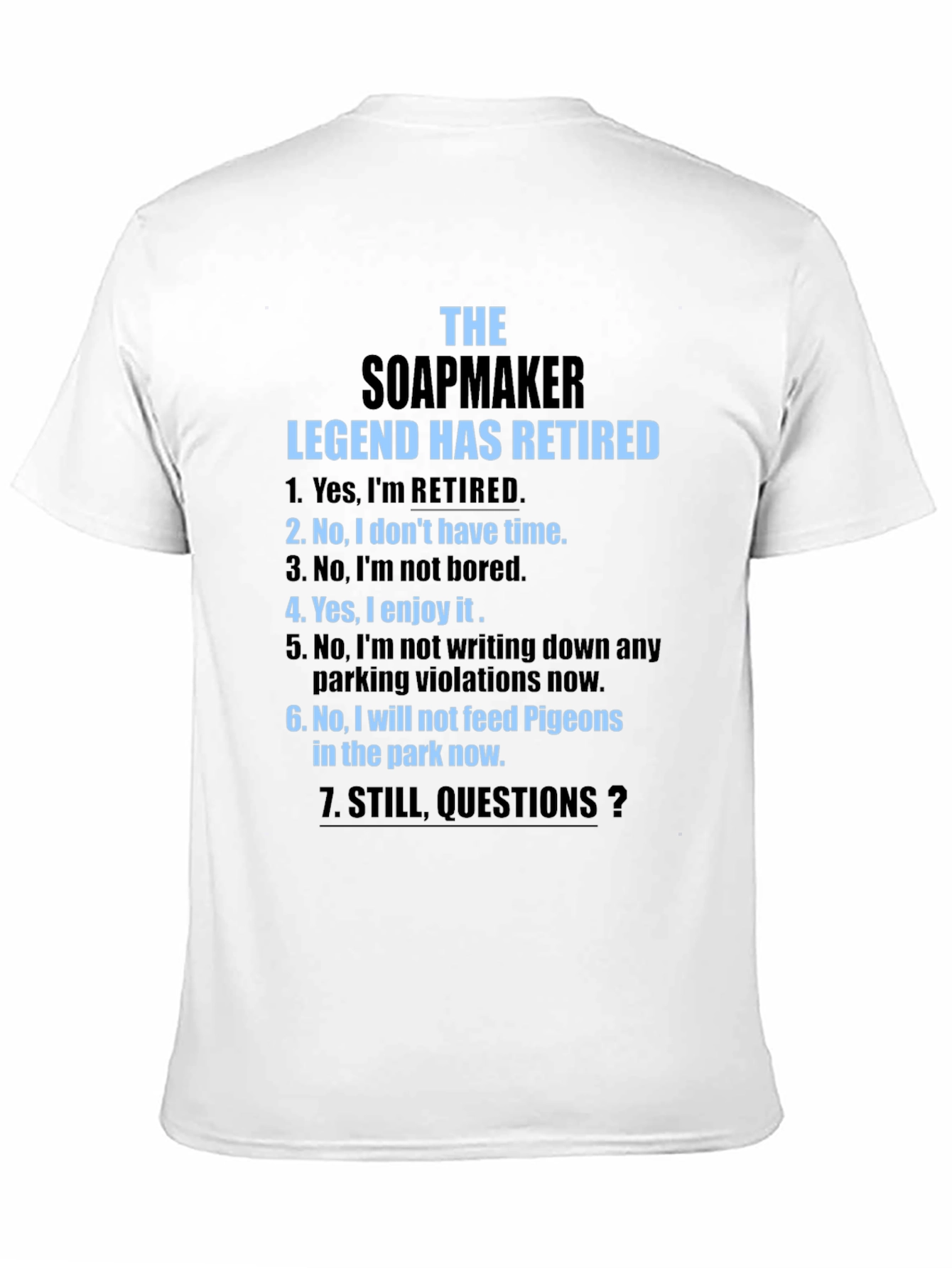 Retired Soapmaker Legend T-Shirt - Funny Retirement Gift