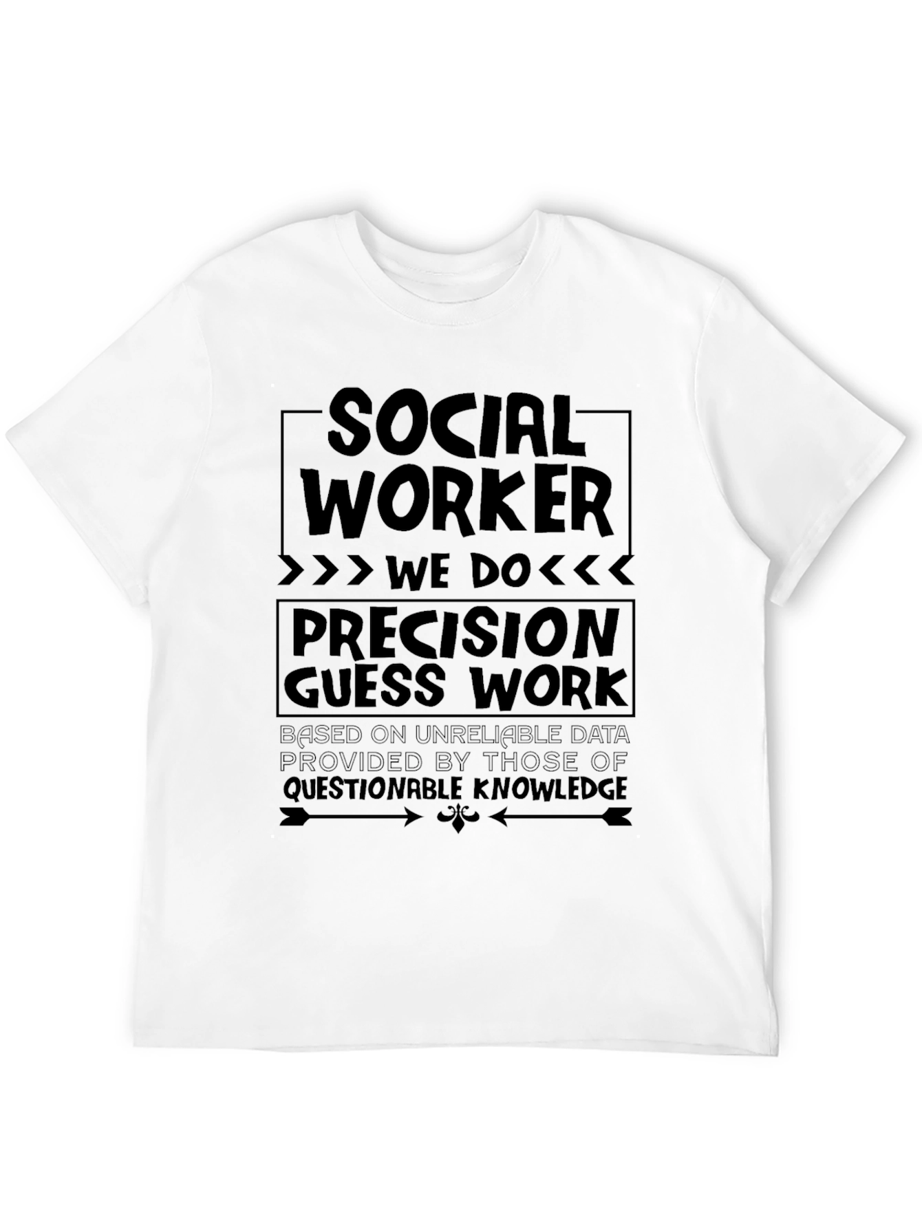 Social Worker Precision T-Shirt Funny Sarcastic Job Gift