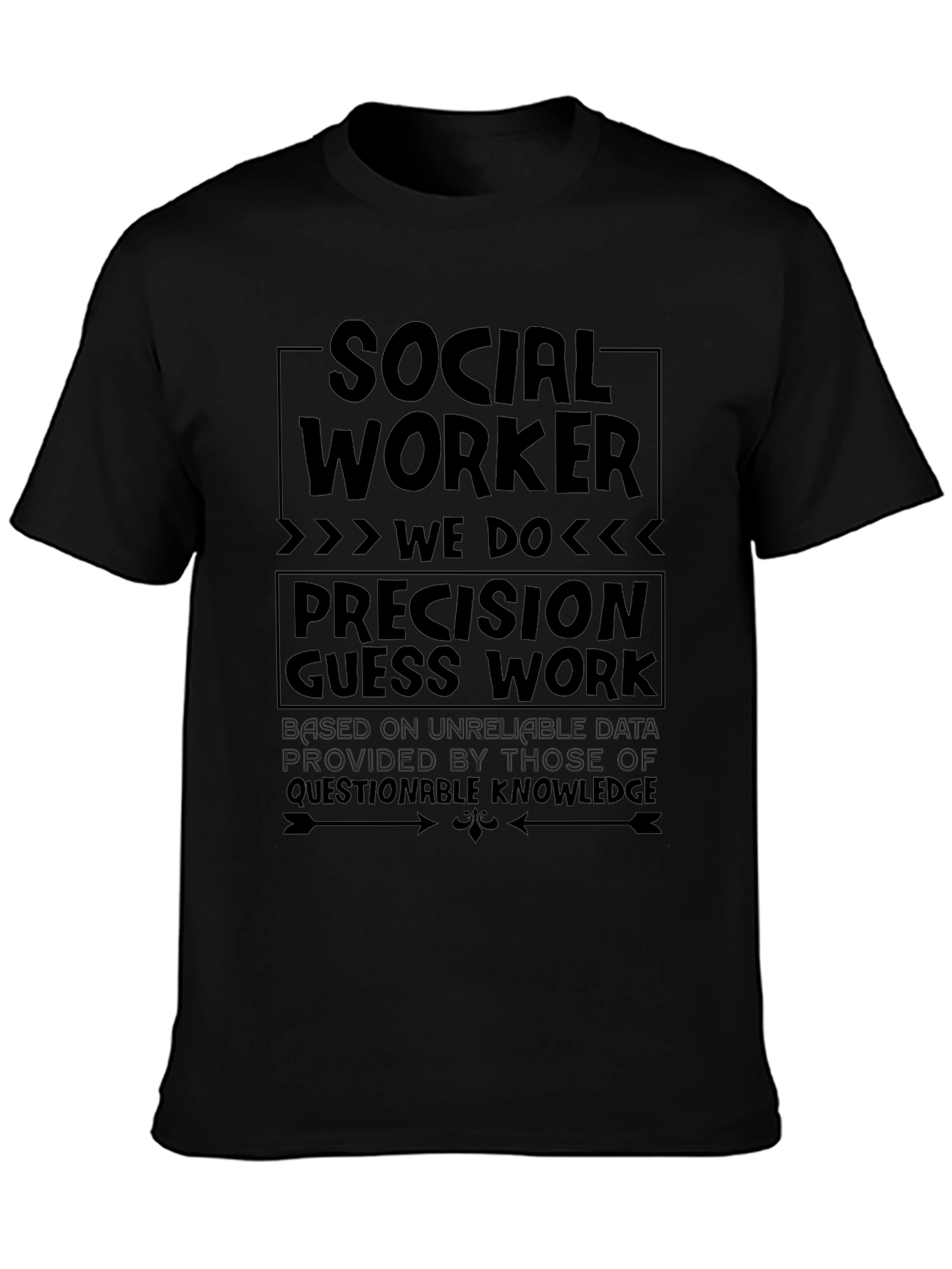Social Worker Precision T-Shirt Funny Sarcastic Job Gift