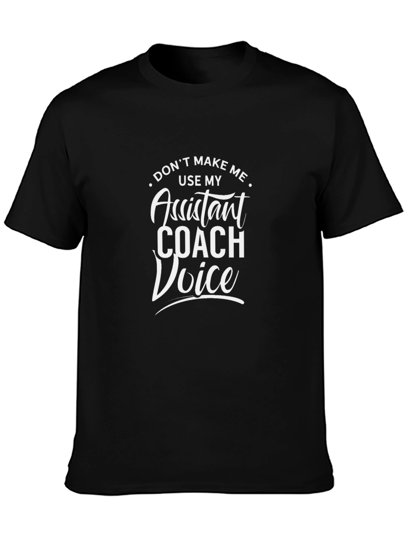 Assistant Coach Voice Funny T-Shirt