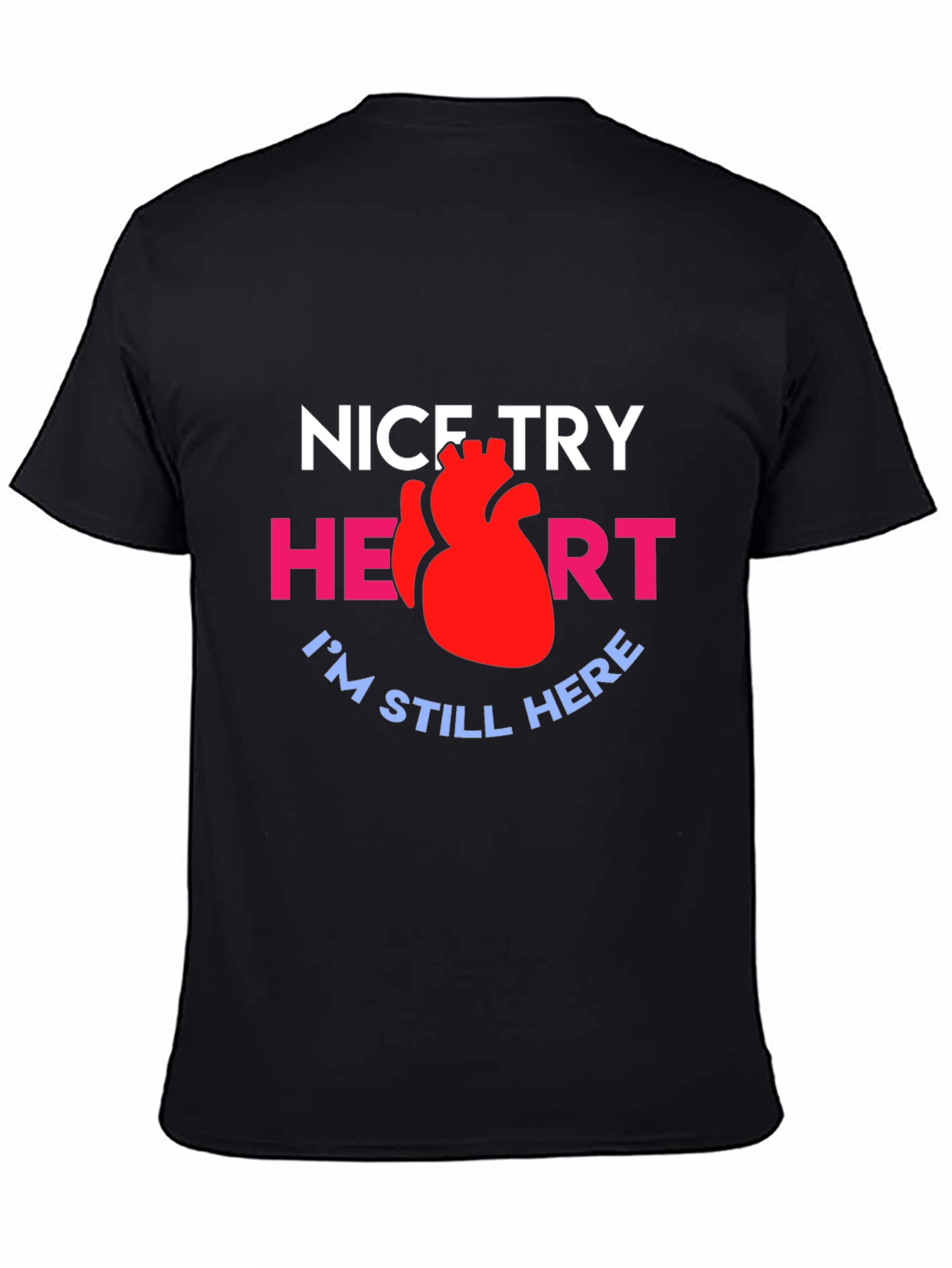 Nice Try Heart Graphic Tee - Black Cotton T-Shirt