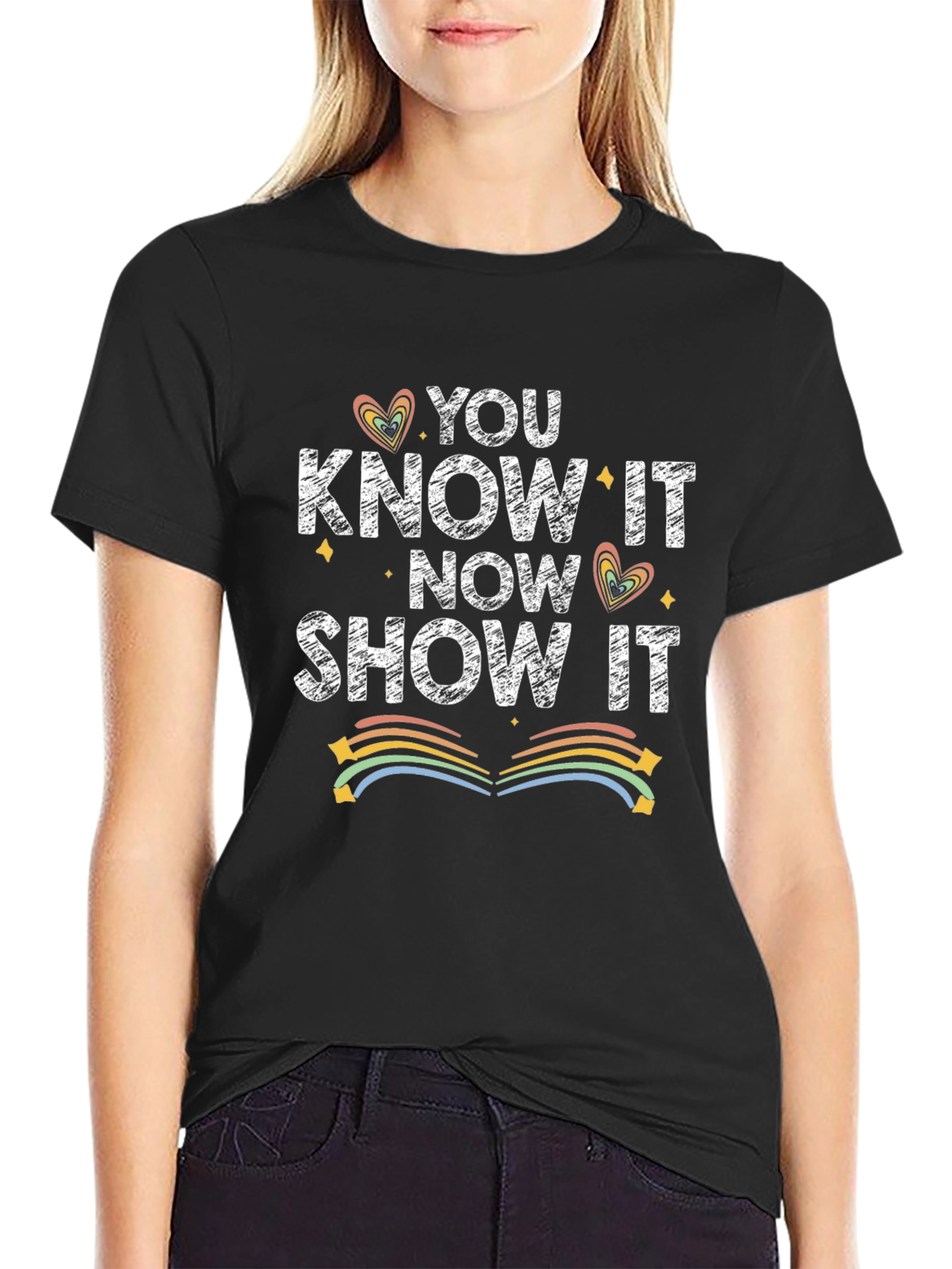 You Know It Now Show It T-Shirt