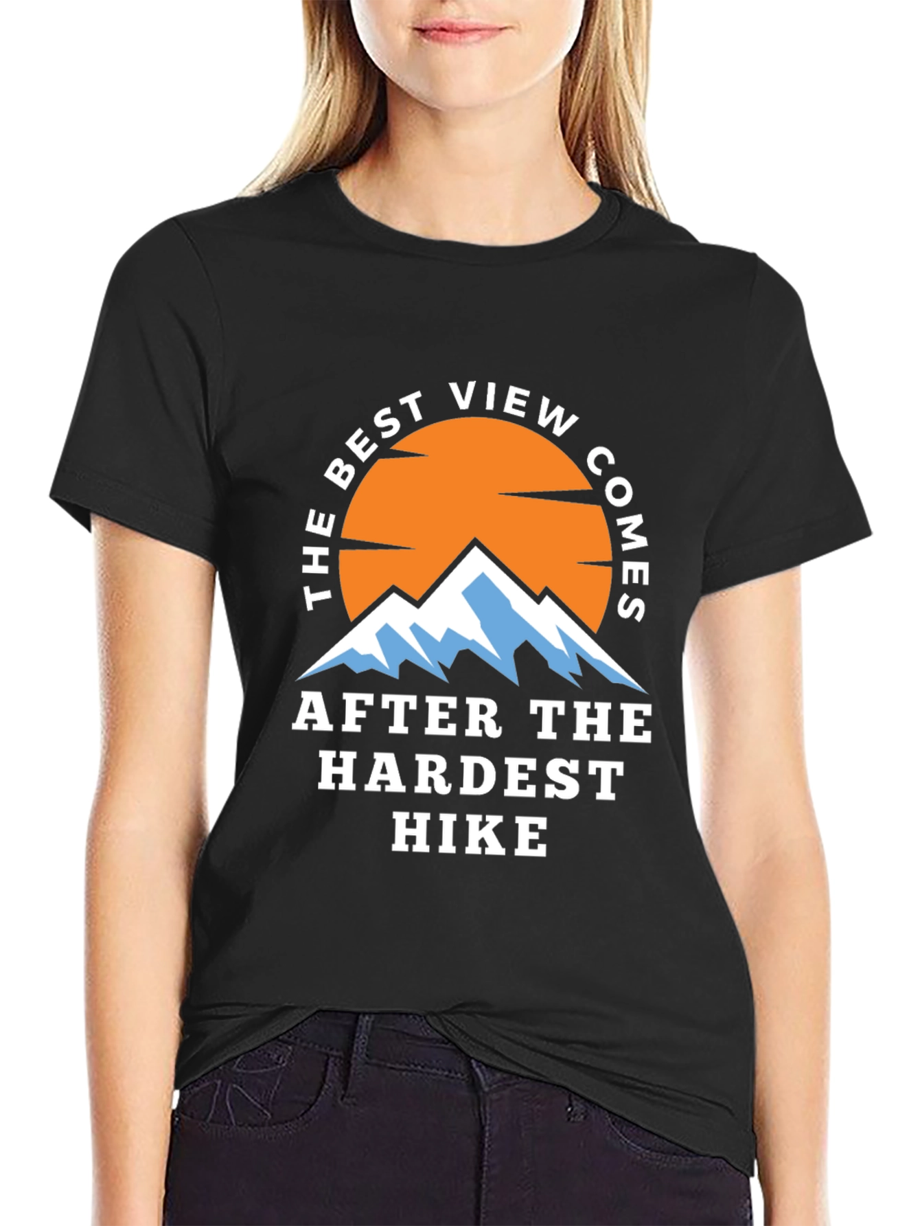 Hiking Adventure T-Shirt - Best View After Hardest Hike