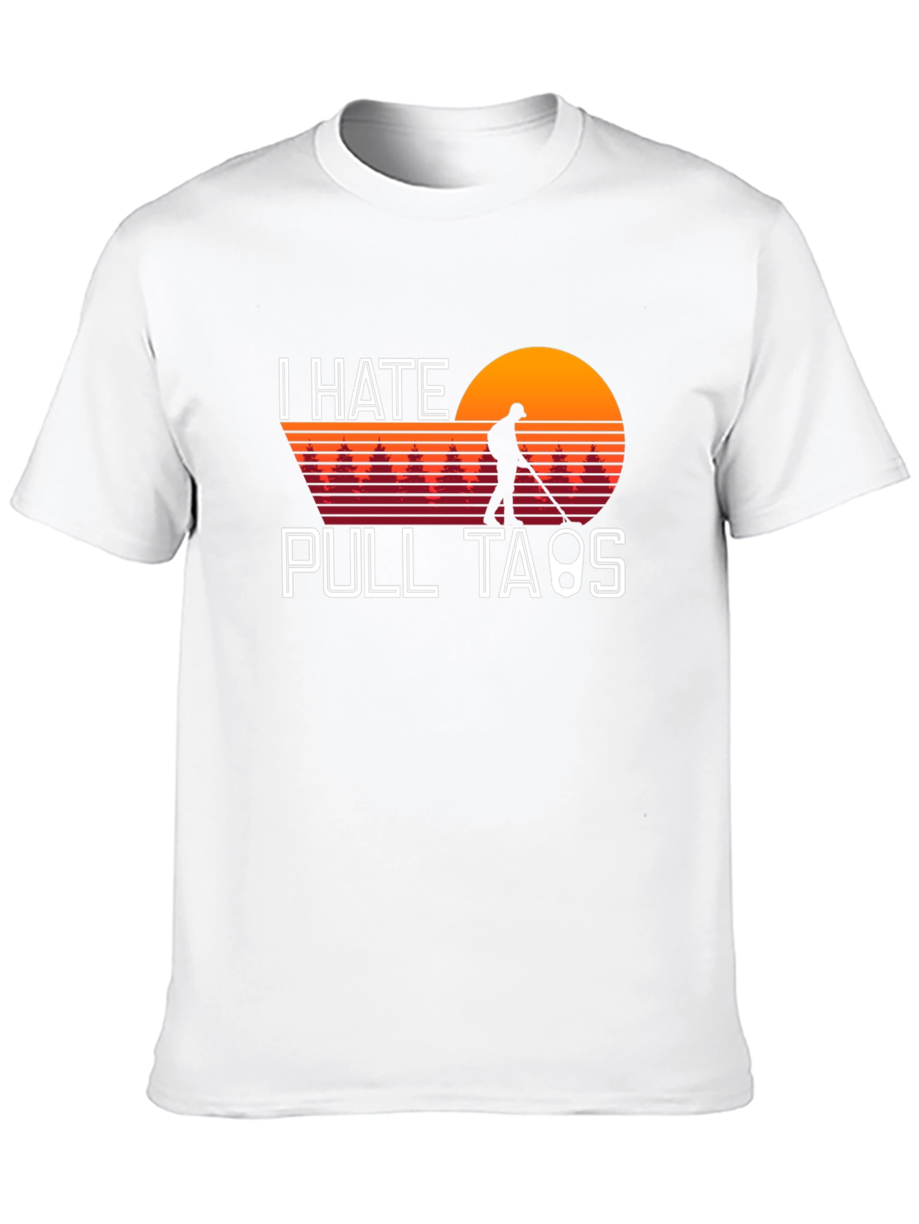 I Hate Pull Tabs Metal Detecting T-Shirt