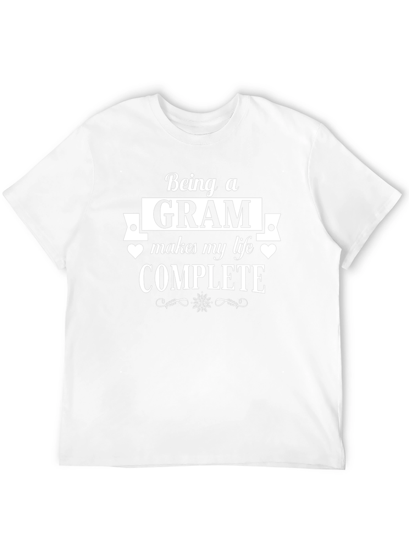 Being a Gram Makes My Life Complete T-Shirt