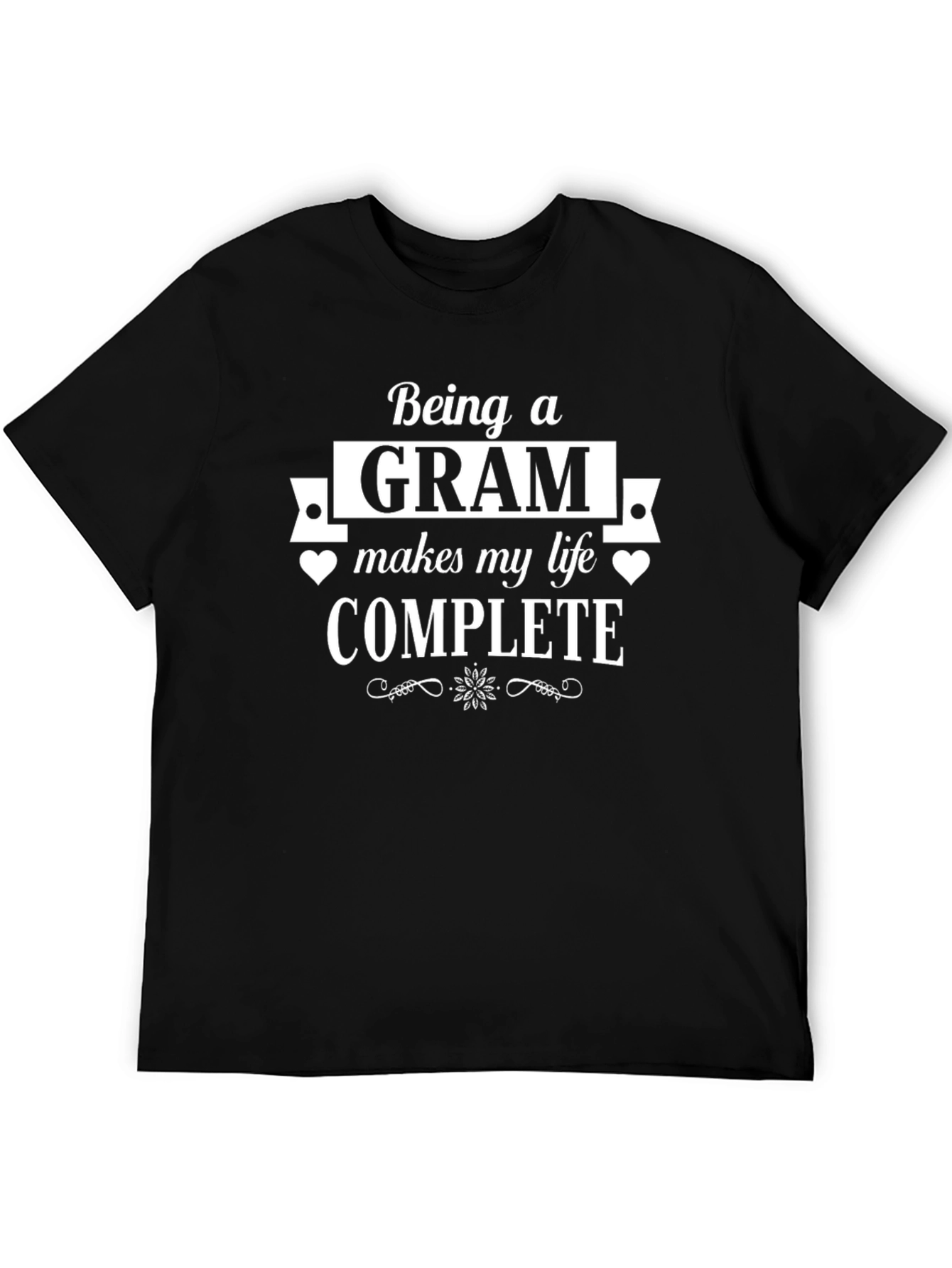 Being a Gram Makes My Life Complete T-Shirt