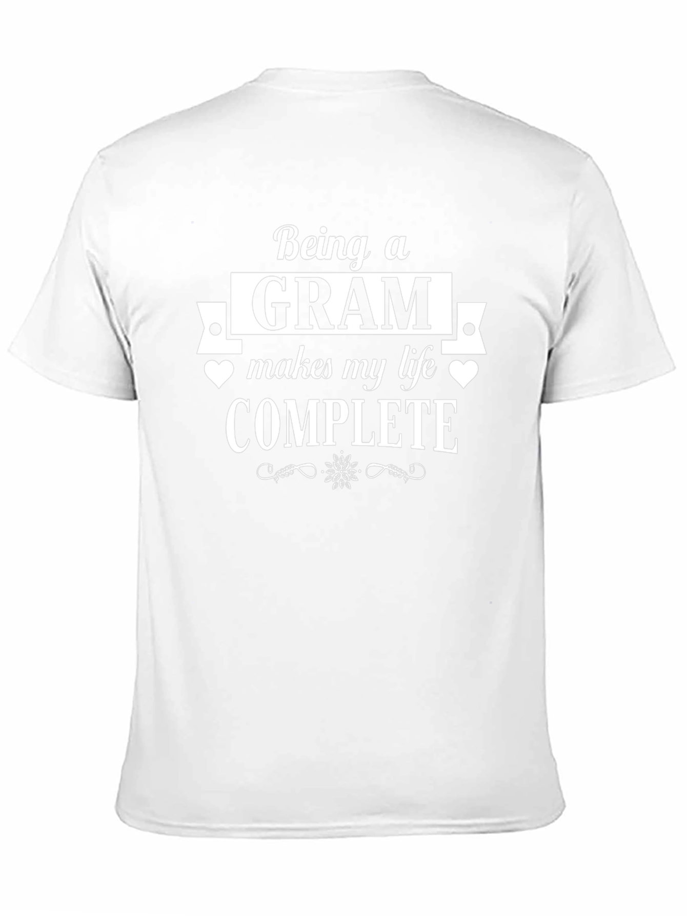 Being a Gram Makes My Life Complete T-Shirt