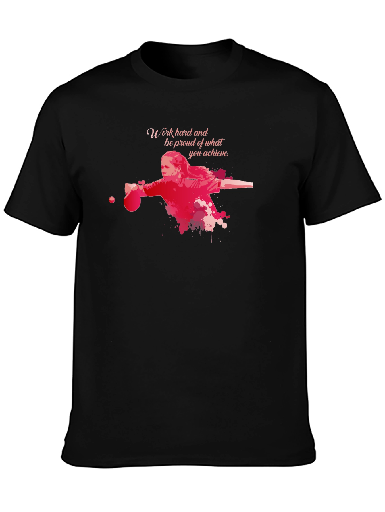 Work Hard Table Tennis T-Shirt