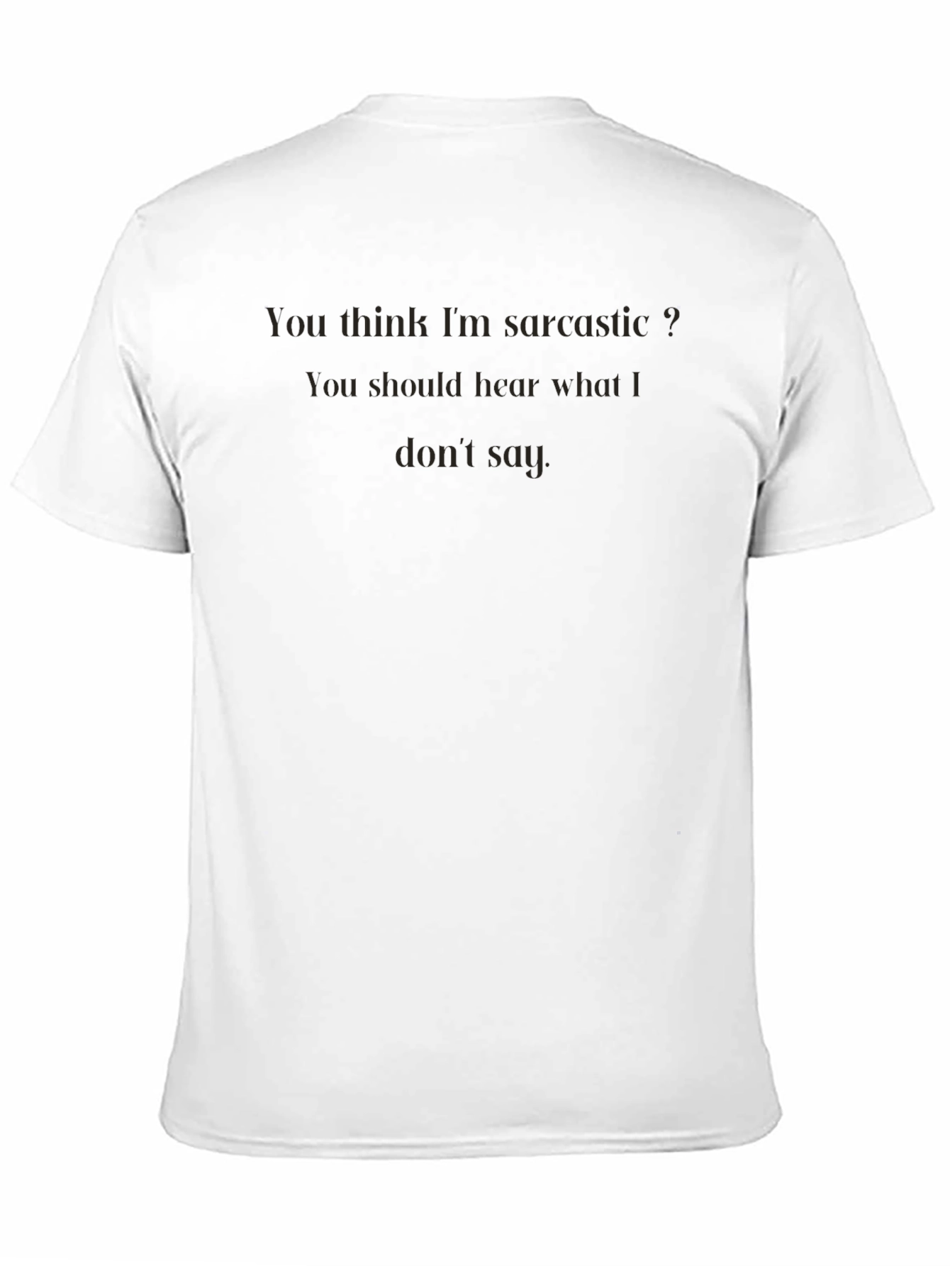 Sarcastic Humor Graphic Tee - Mens Casual T-Shirt