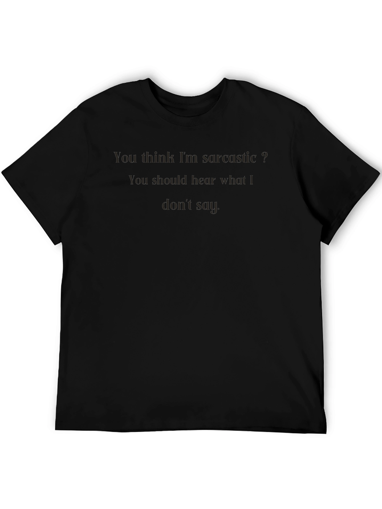 Sarcastic Humor Graphic Tee - Mens Casual T-Shirt